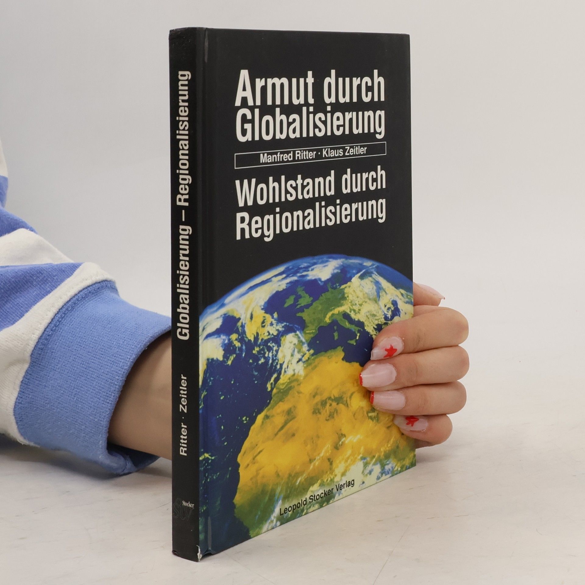 Manfred Ritter Armut durch Globalisierung - Wohlstand durch Regionalisierung