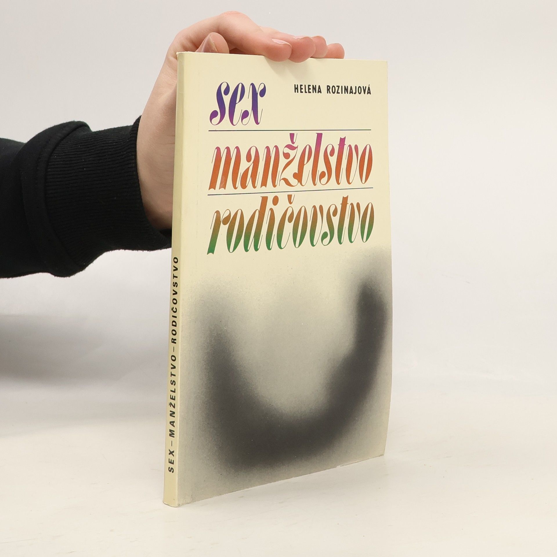 Helena Rozinajová Sex, manželstvo, rodičovstvo