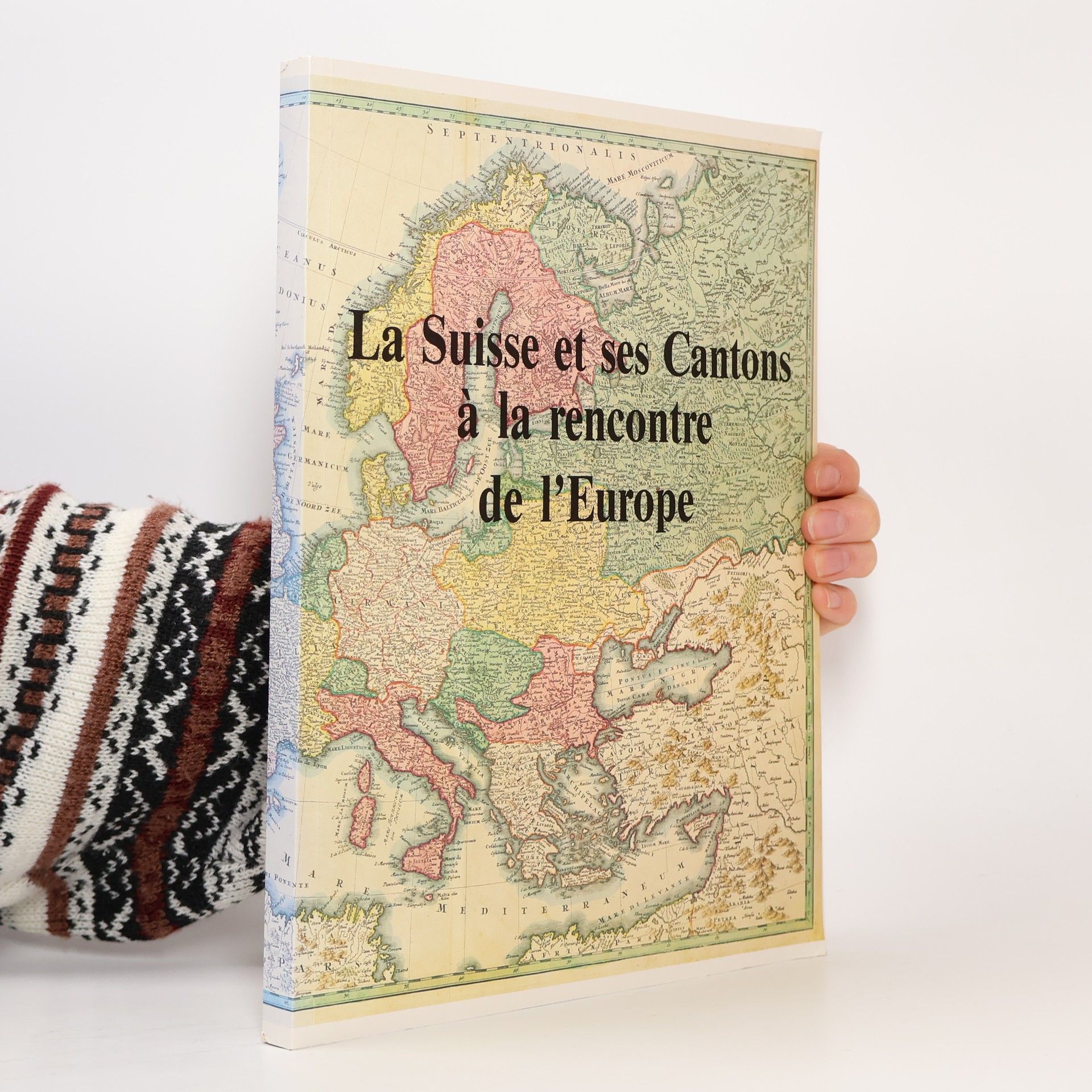 Various authors La Suisse et ses cantons à la rencontre de l'Europe