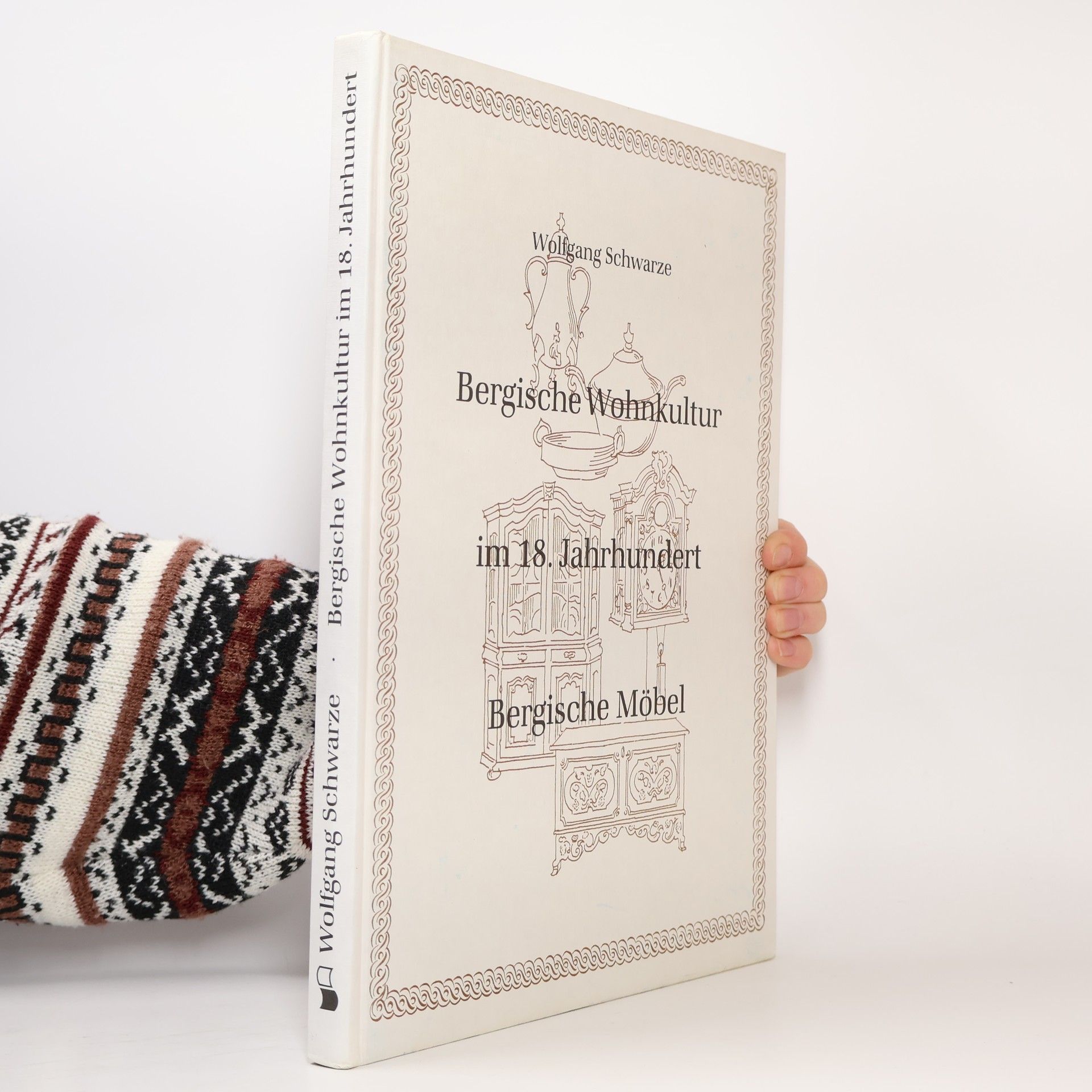 Wolfgang Schwarze Bergische Wohnkultur im 18. Jahrhundert