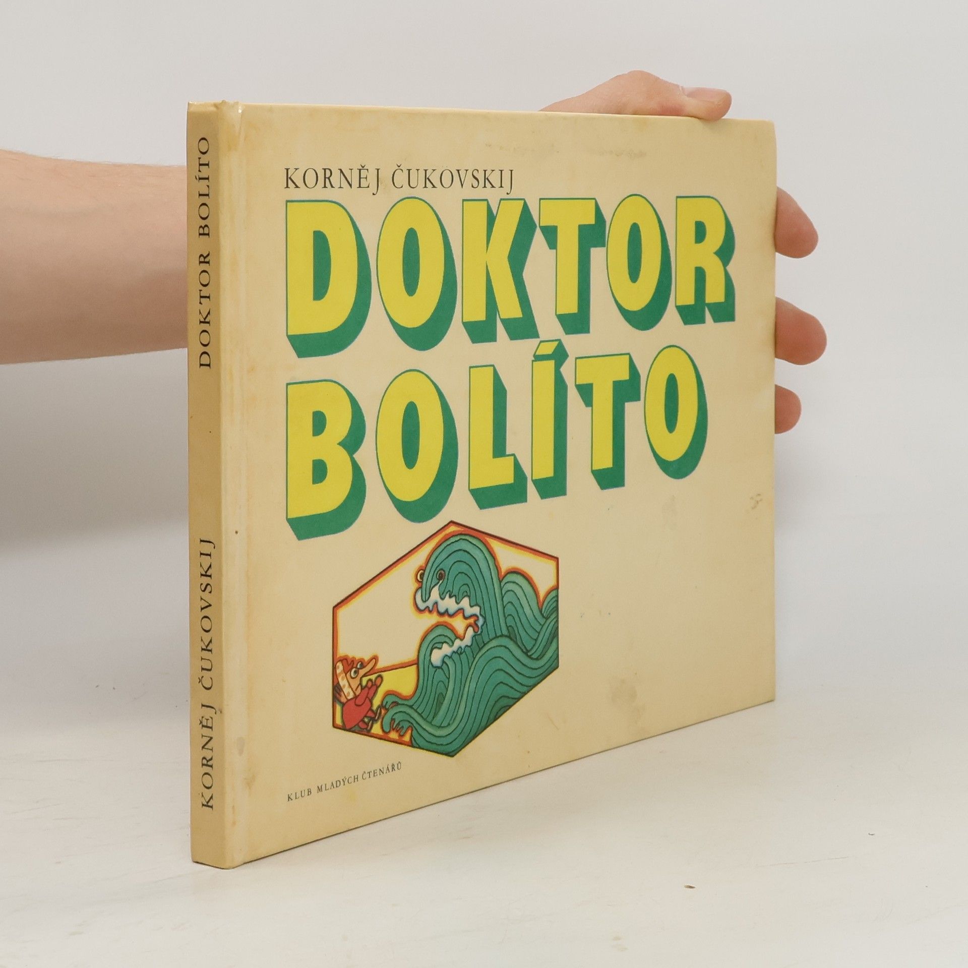 Kornej Ivanovič Čukovskij Doktor Bolíto a jiné veselé pohádky