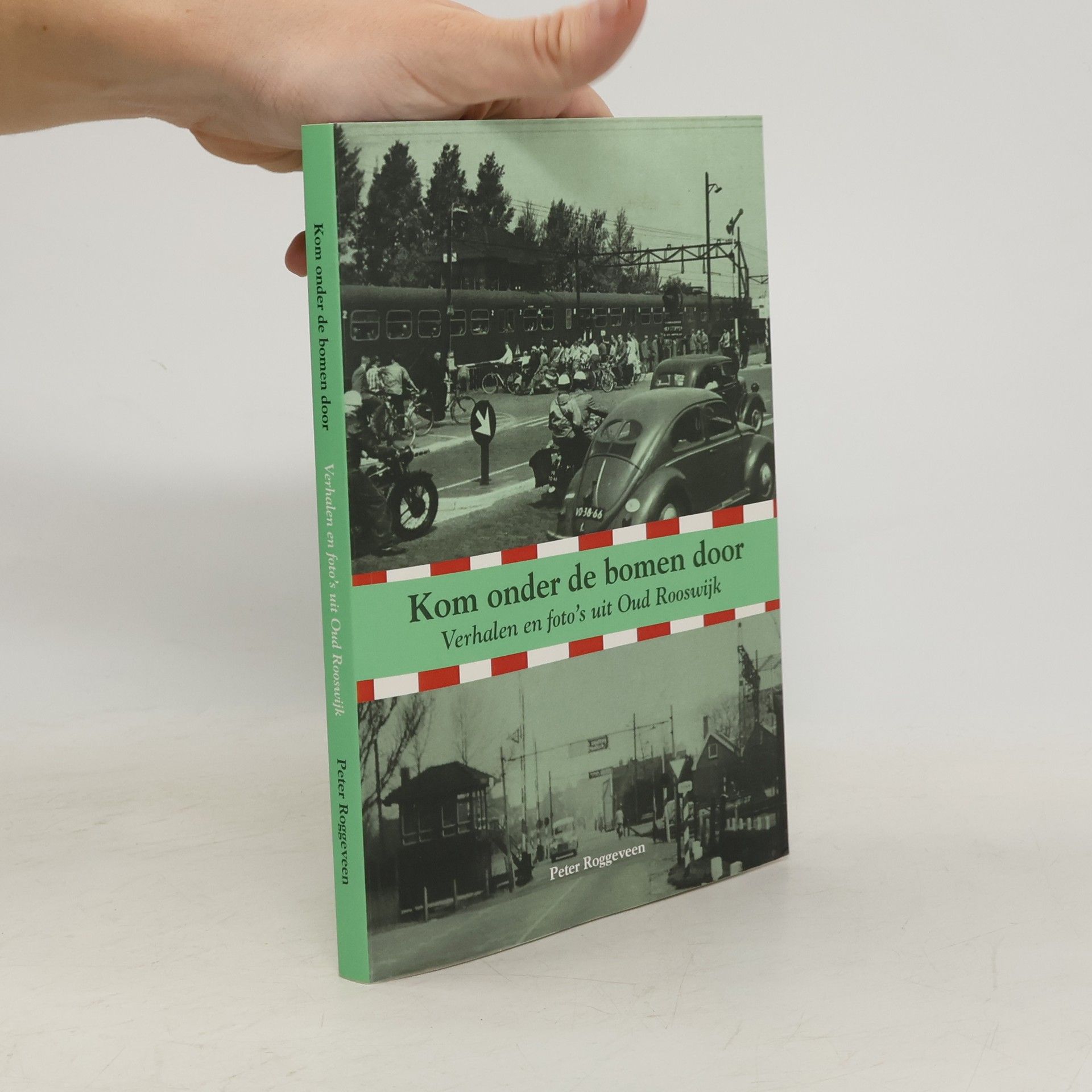 Peter Roggeveen Kom onder de bomen door. Verhalen en foto's uit Oud Rooswijk