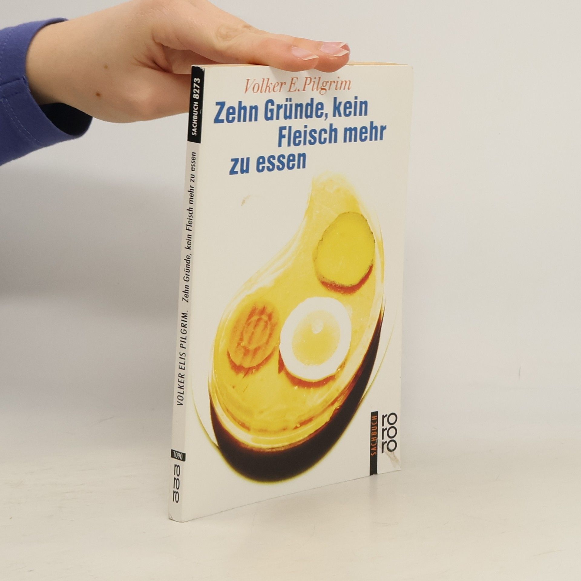 Volker Elis Pilgrim Zehn Gründe, kein Fleisch mehr zu essen