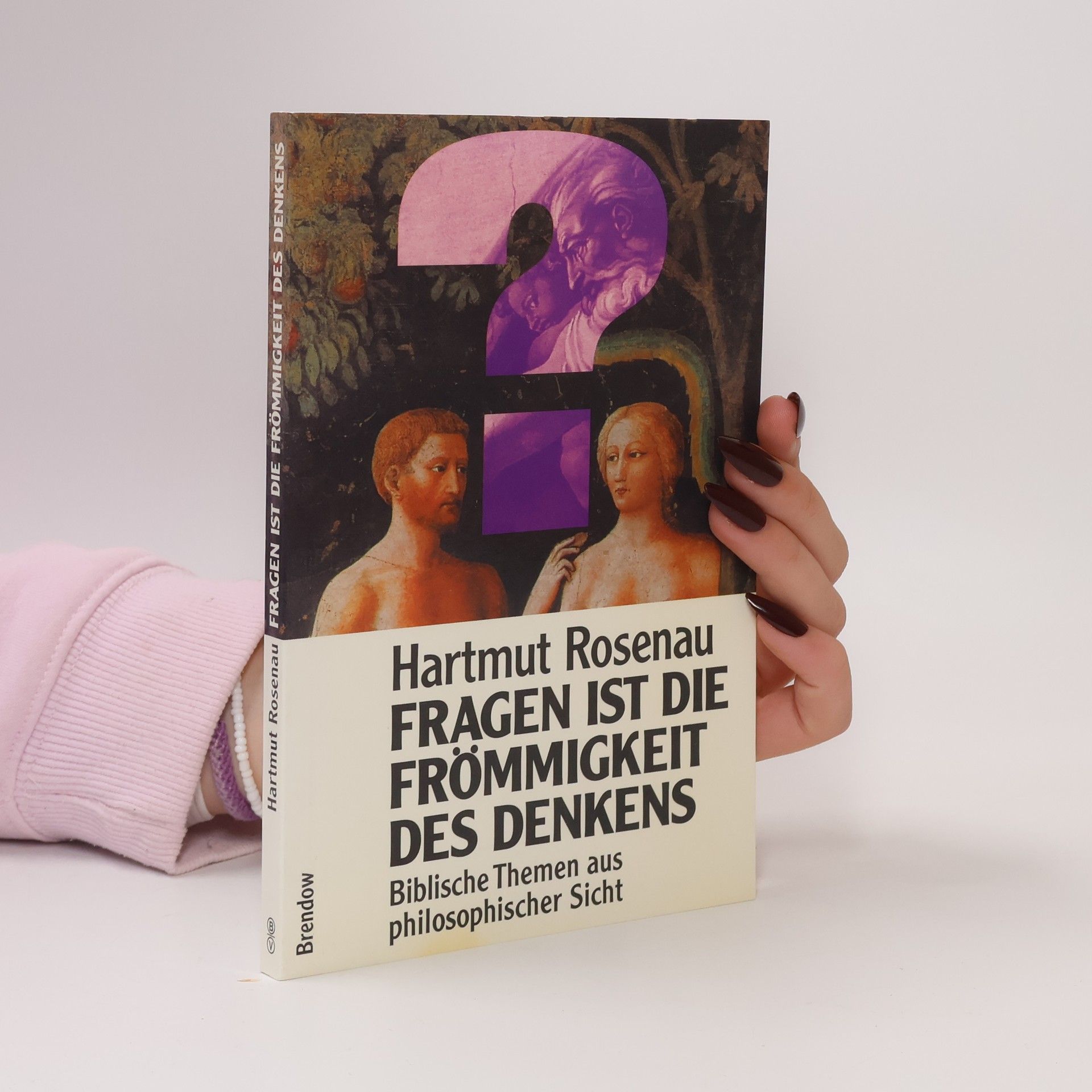 Hartmut Rosenau Fragen ist die Frömmigkeit des Denkens