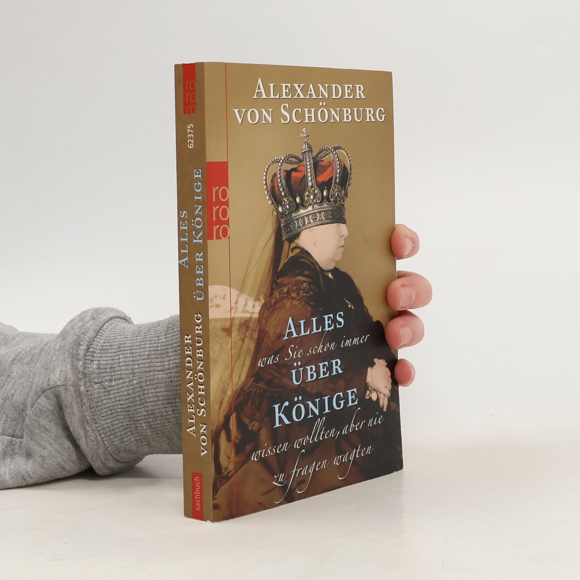 Alexander, Count of Schönburg-Glauchau Alles, was Sie schon immer über Könige wissen wollten, aber nie zu fragen wagten