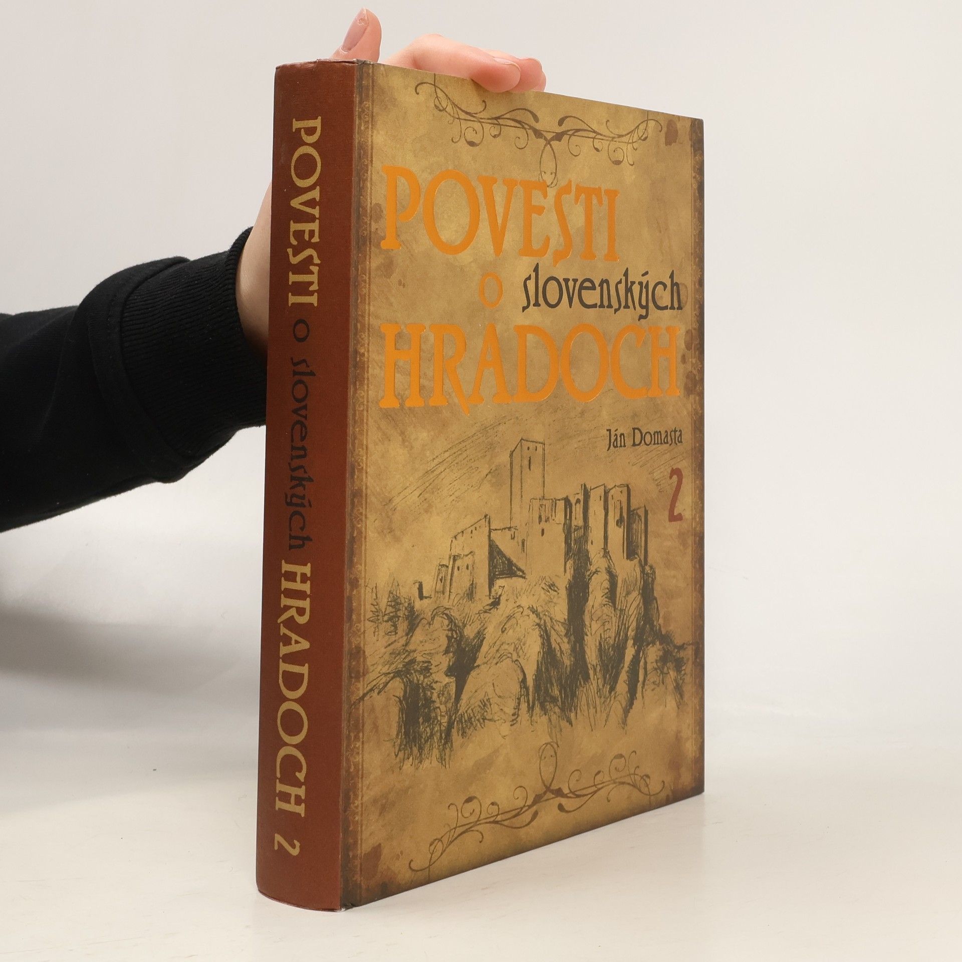 Ján Domasta Povesti o slovenských hradoch 2