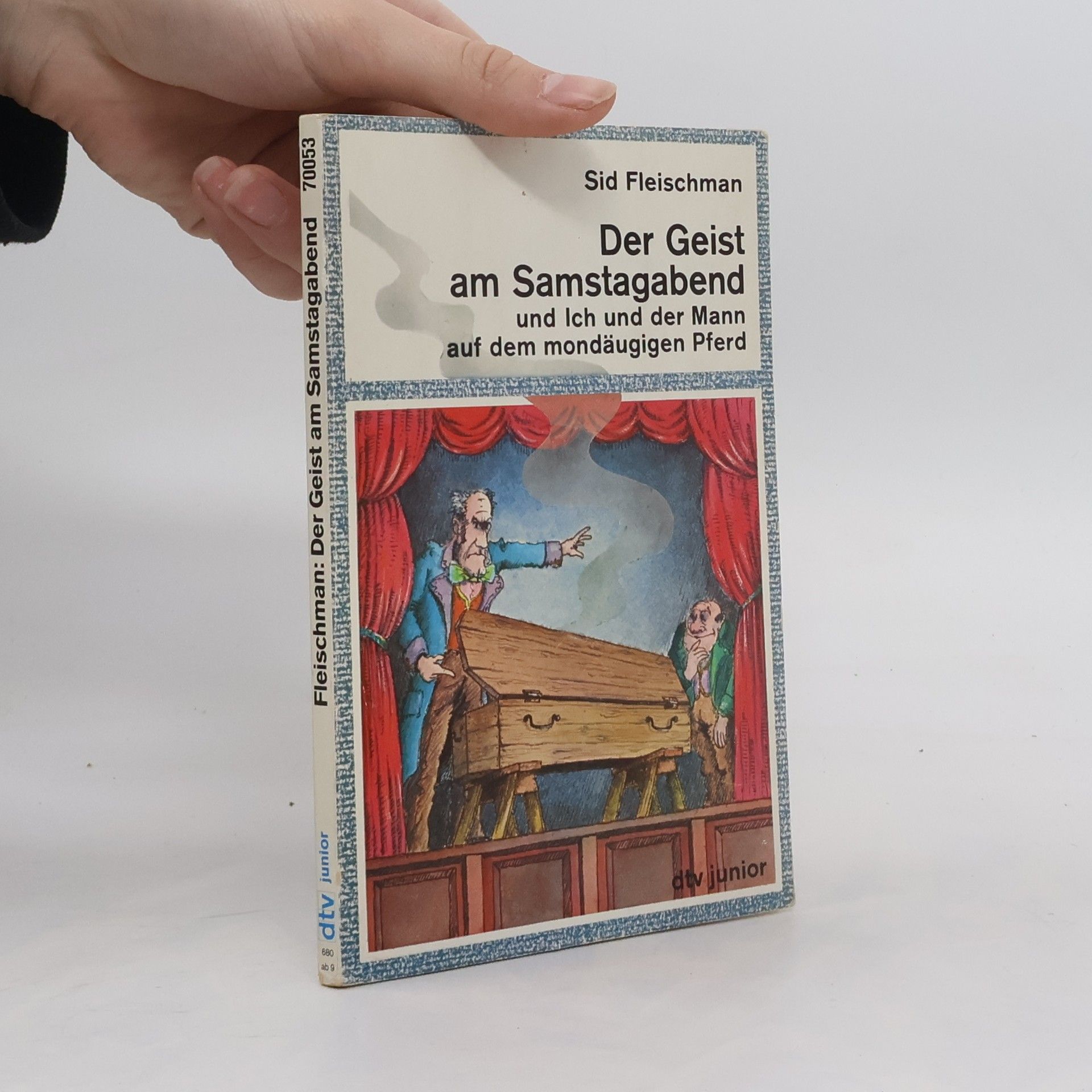 Sid Fleischman Der Geist am Samstagabend und Ich und der Mann auf dem mondäugigen Pferd