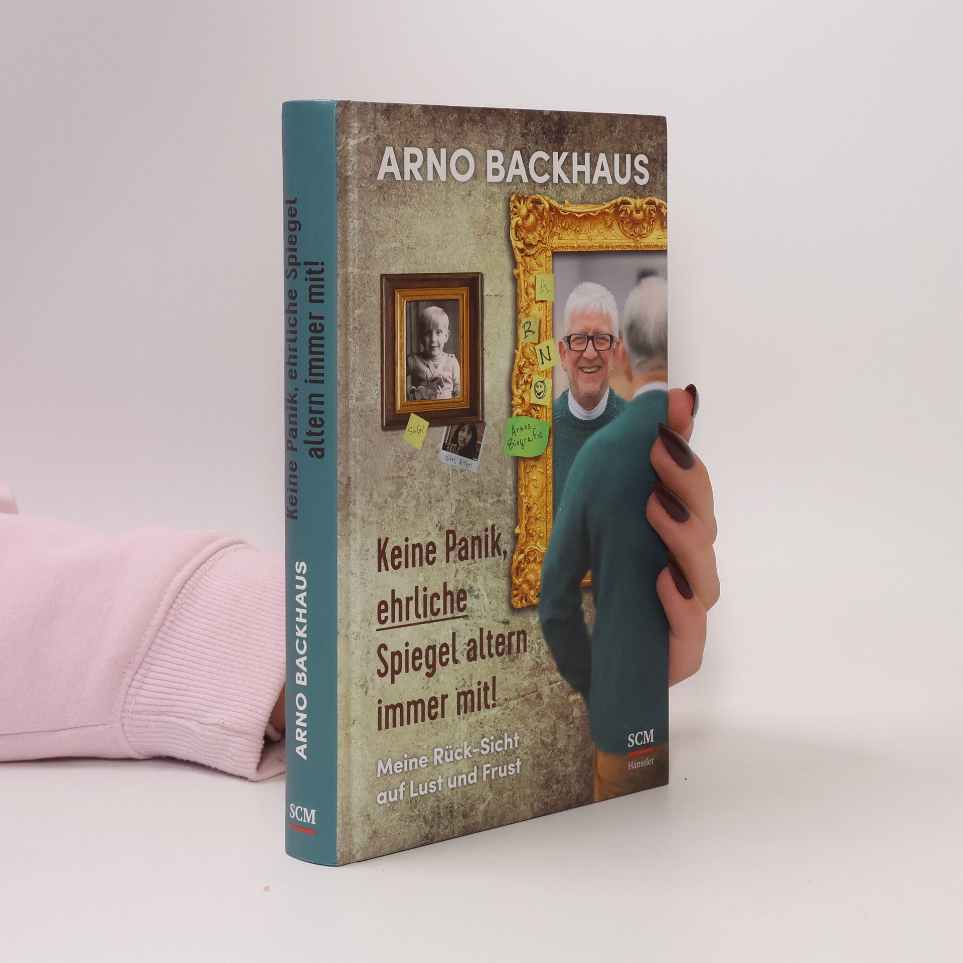 Arno Backhaus Keine Panik, ehrliche Spiegel altern immer mit!