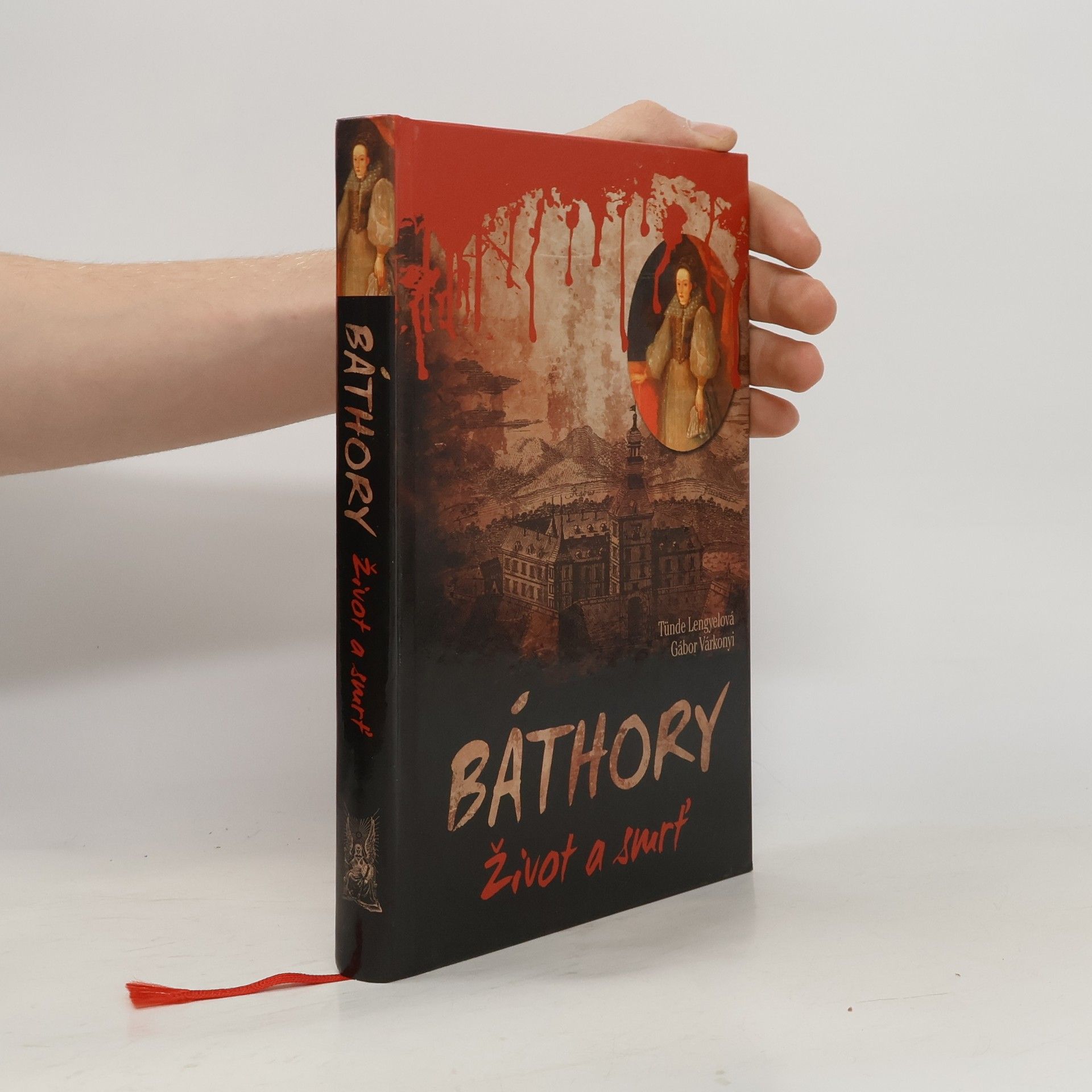 Tünde Lengyelová Báthory : život a smrť