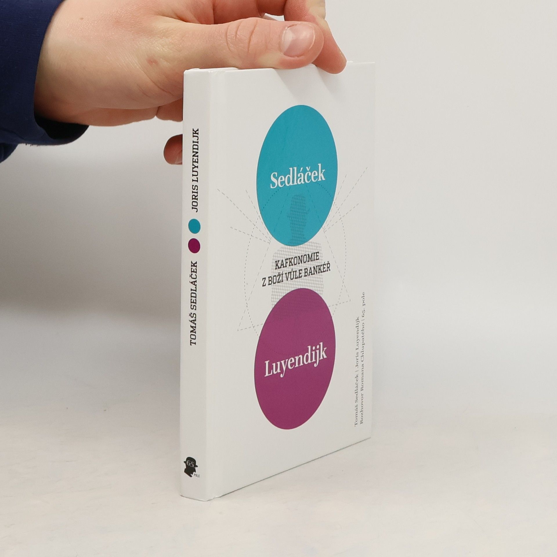 Tomáš Sedláček Kafkonomie. Z boží vůle bankéř.