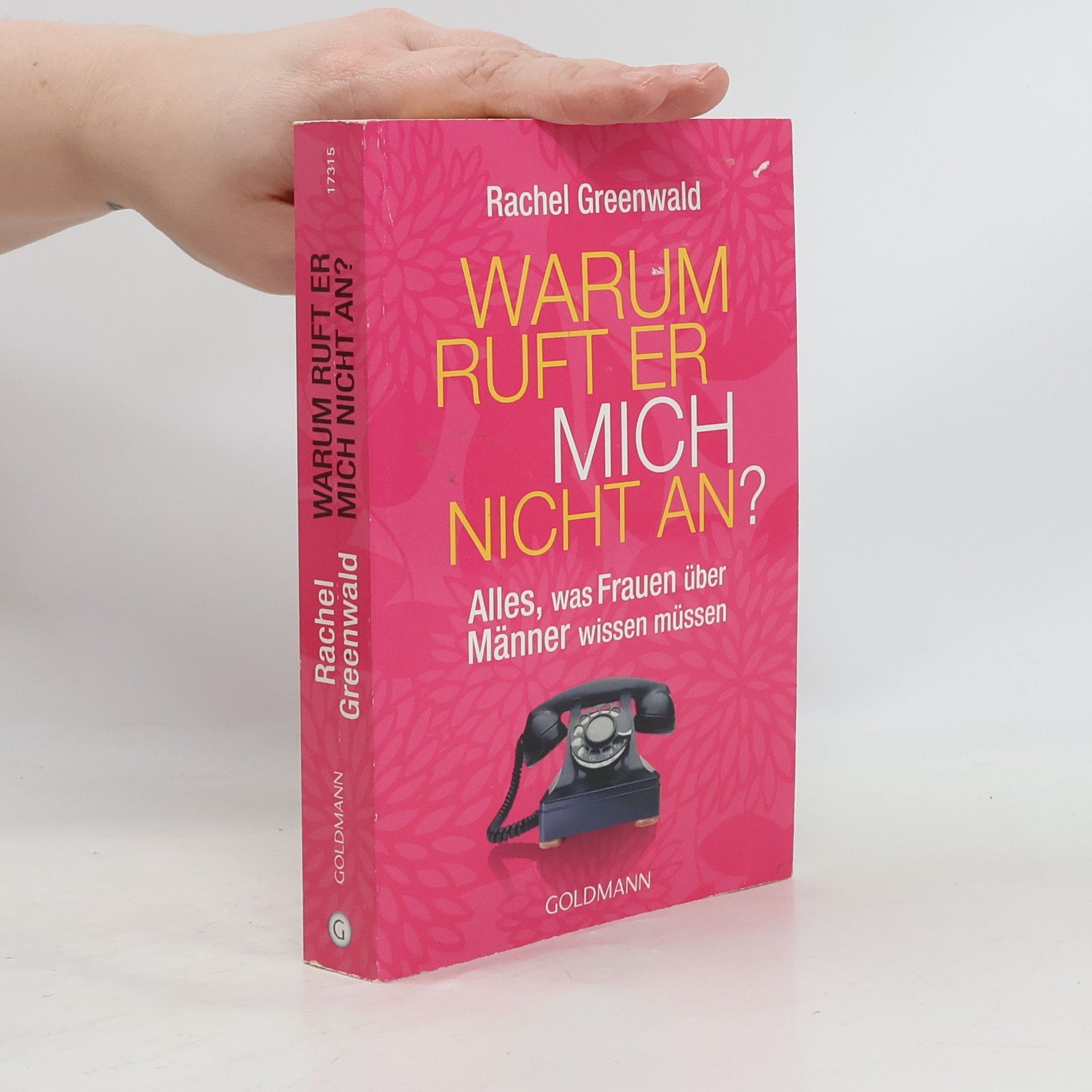 Rachel Greenwald Warum ruft er mich nicht an?