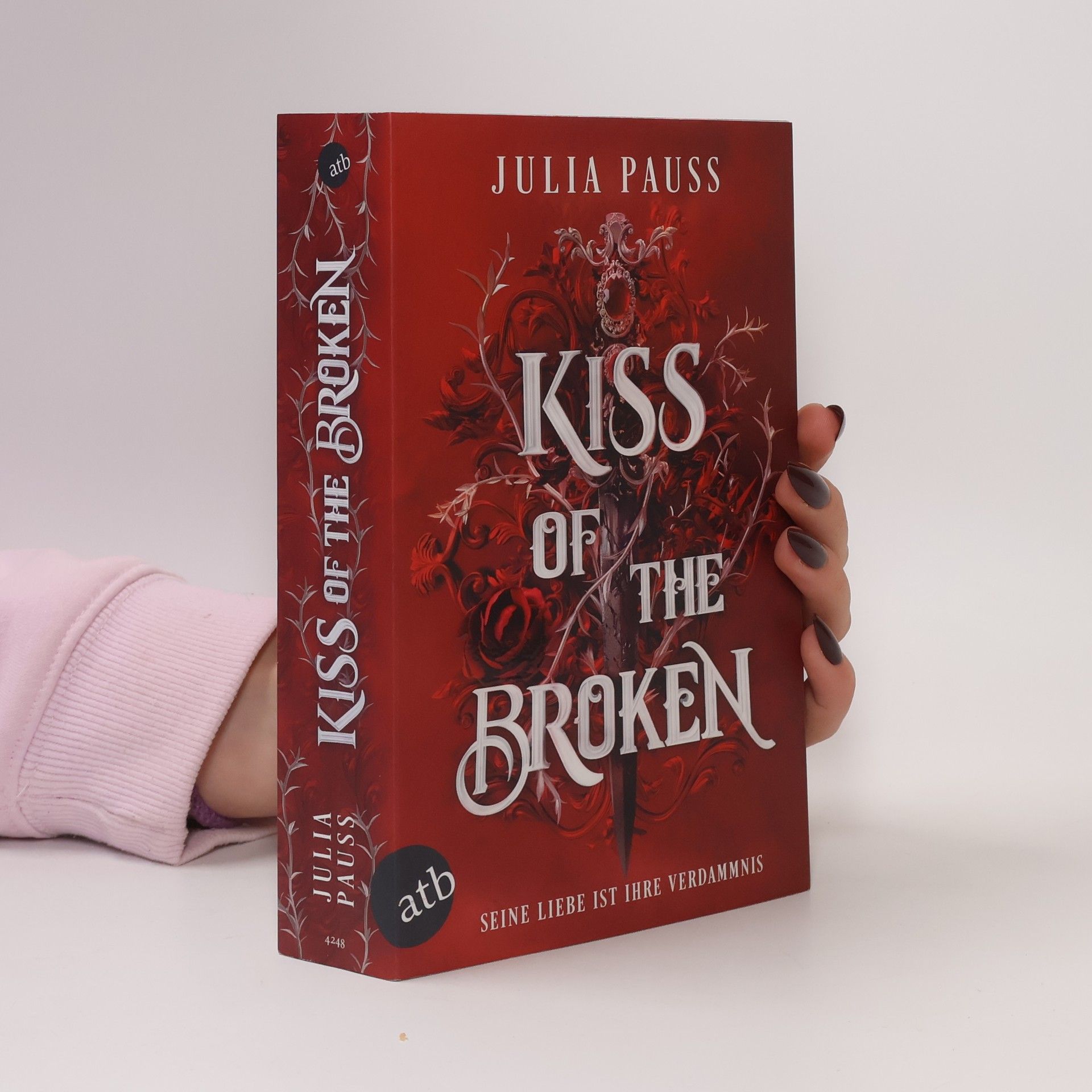 Julia Pauss Forsaken Promises - 2: Kiss of the Broken – Seine Liebe ist ihre Verdammnis