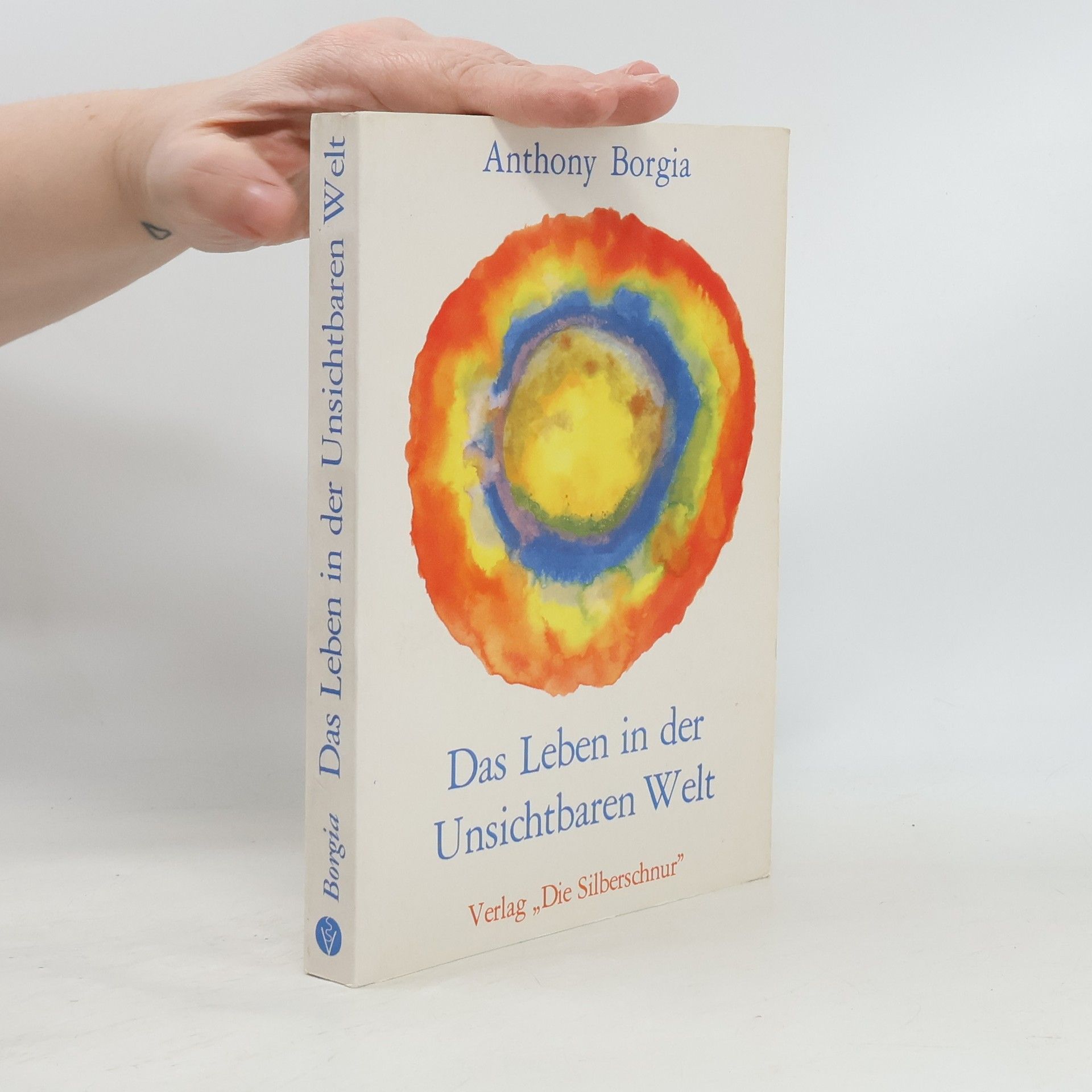 Anthony Borgia Das Leben in der unsichtbaren Welt