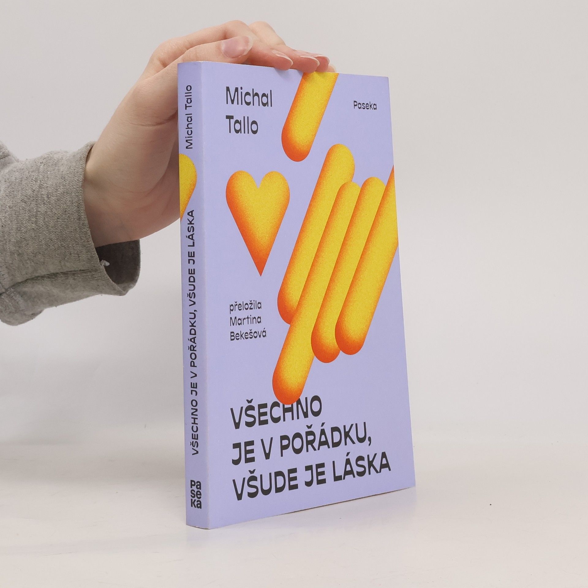 Michal Tallo Všechno je v pořádku, všude je láska