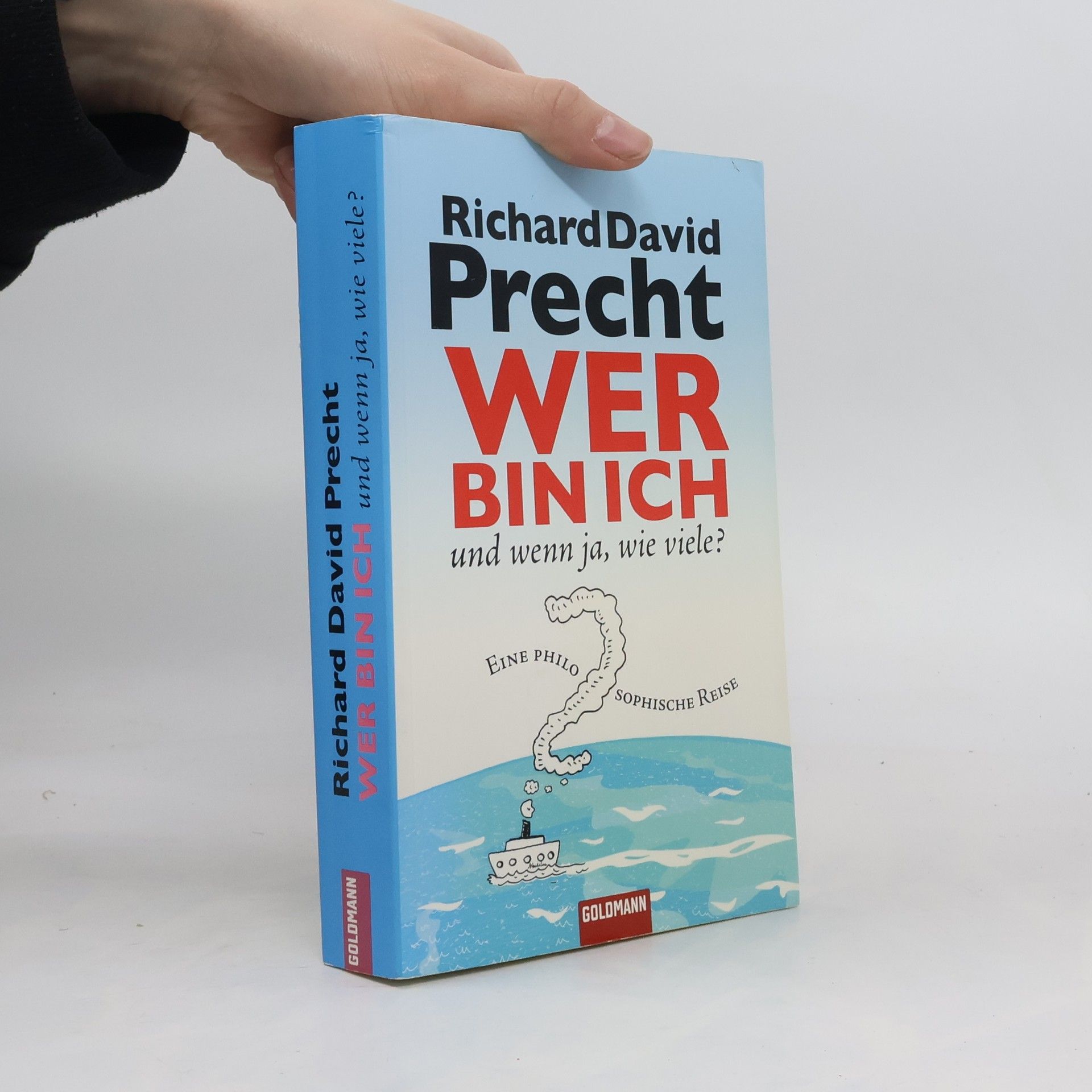 Richard David Precht Wer bin ich - und wenn ja, wie viele?