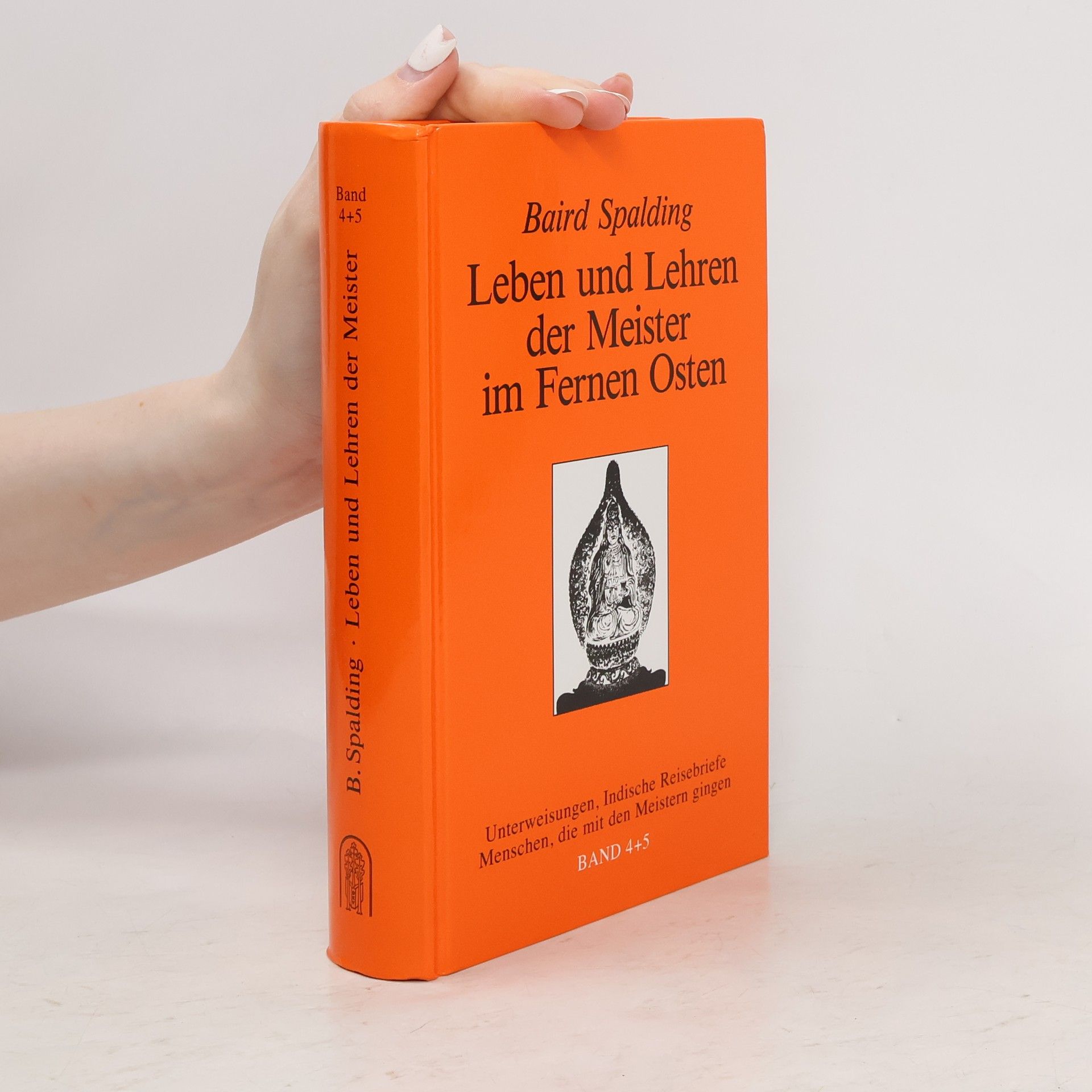 Leben und Lehren der Meister im Fernen Osten. Band 4+5