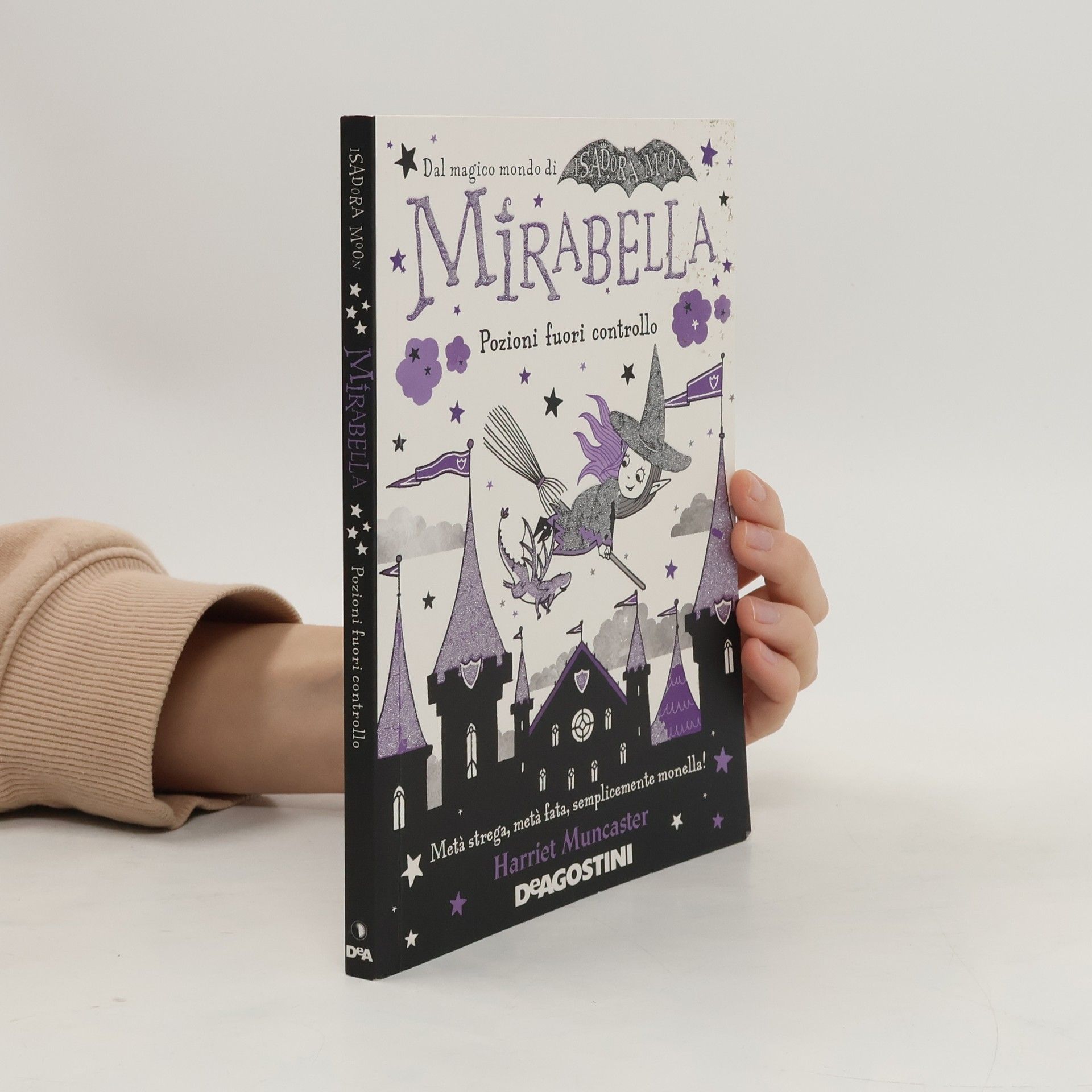 Harriet Muncaster Mirabella. Pozioni fuori controllo