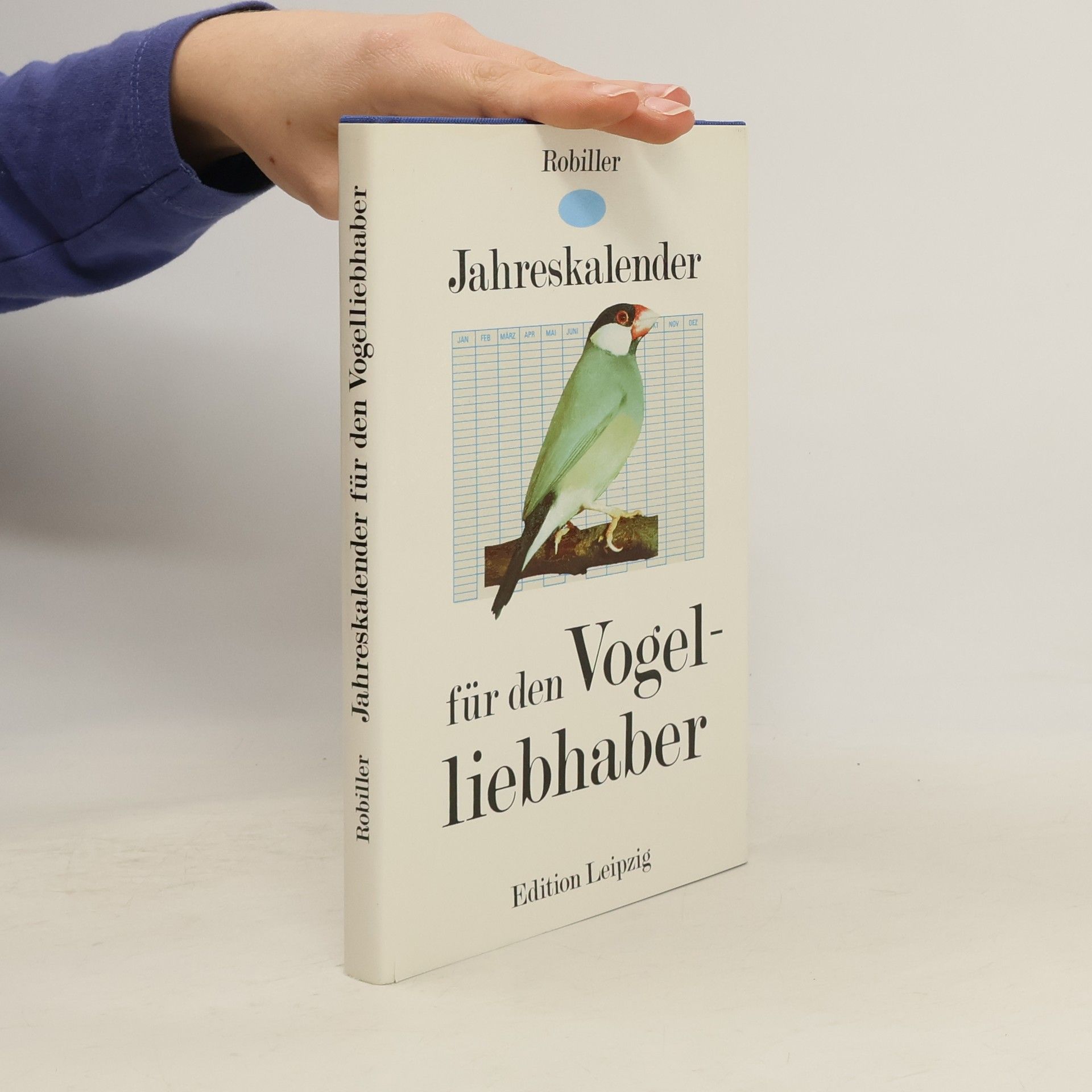 Franz Robiller Jahreskalender für den Vogelliebhaber