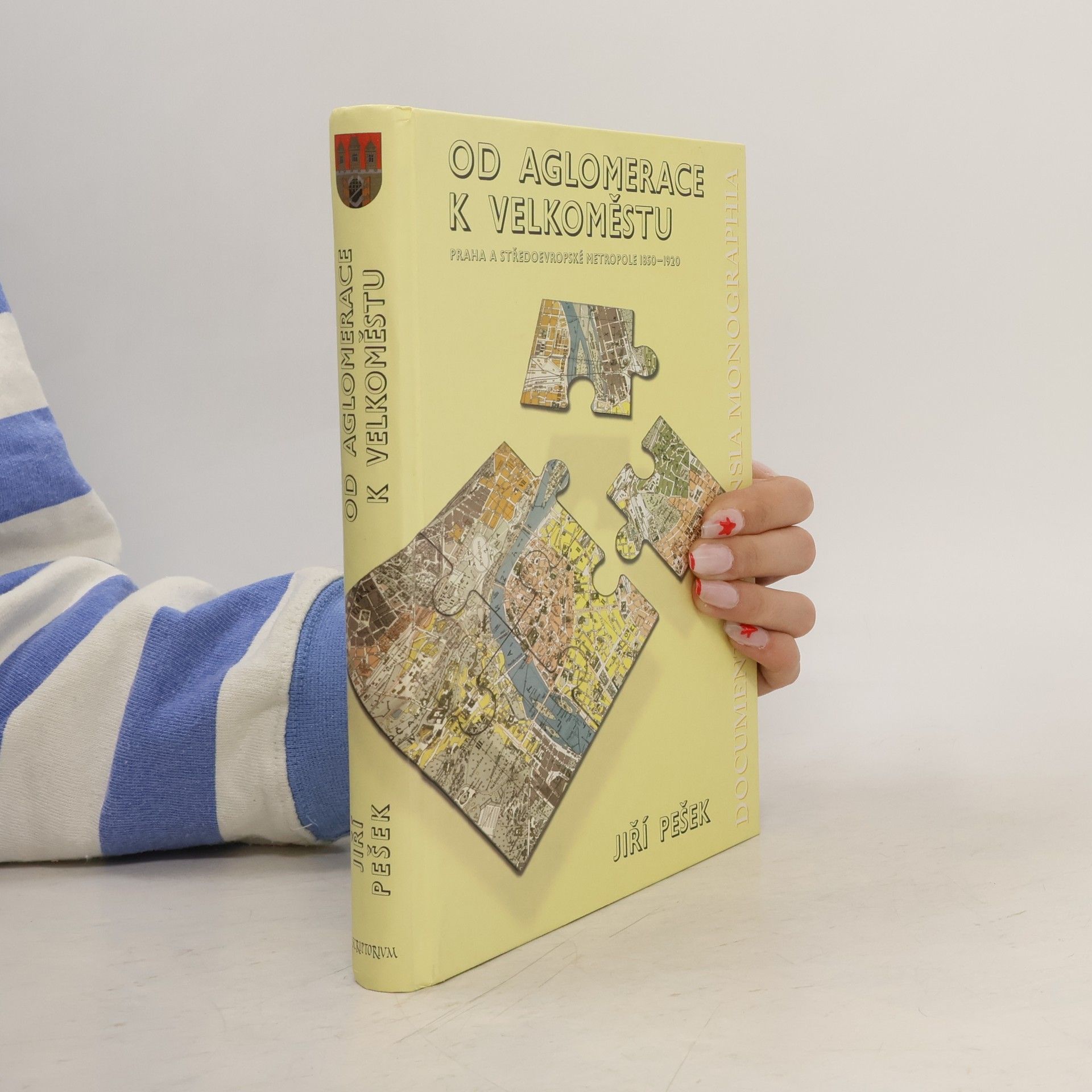 Jiří Pešek Od aglomerace k velkoměstu. Praha a středoevropské metropole 1850-1920