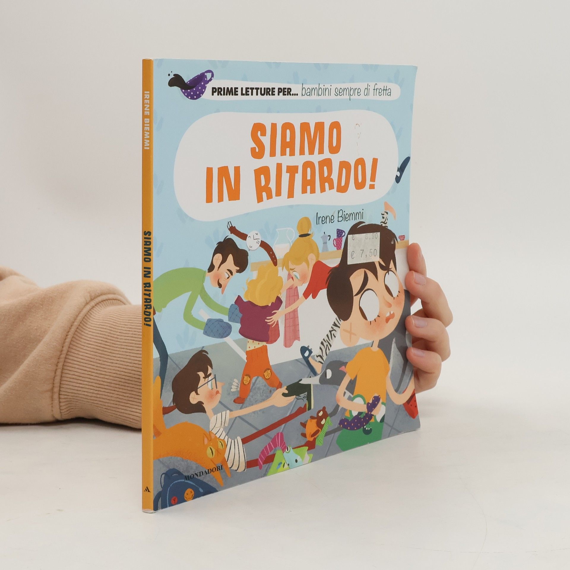 Irene Biemmi Prime letture per... bambini sempre di fretta: Siamo in ritardo!