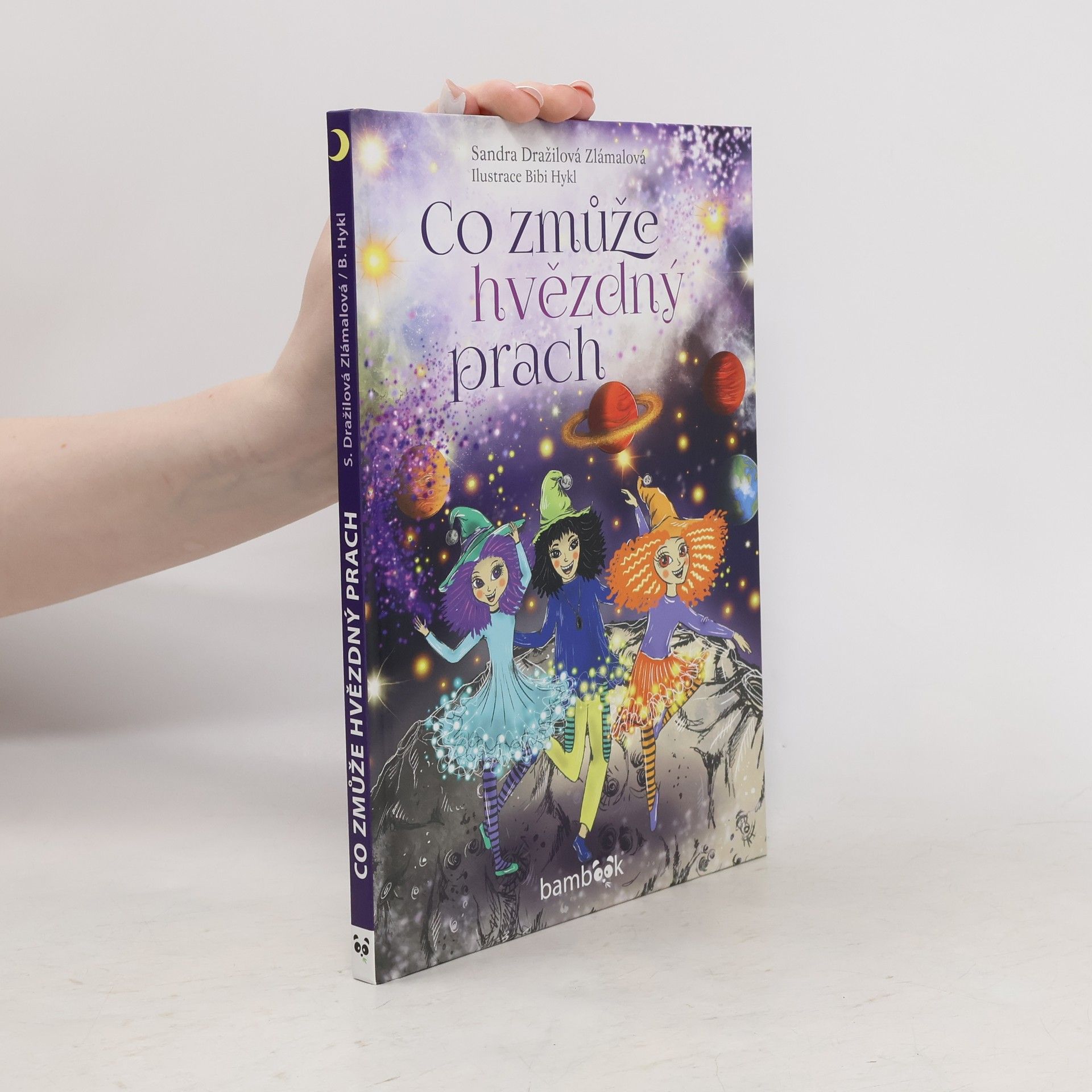 Sandra Dražilová Zlámalová Co zmůže hvězdný prach