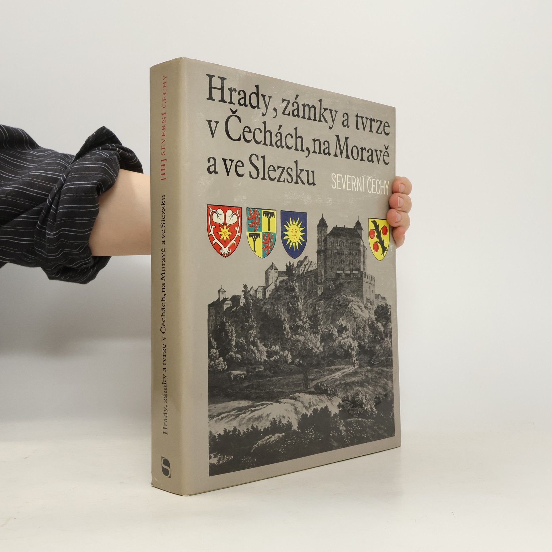 Ludvík Kopačka Hrady, zámky a tvrze v Čechách, na Moravě a ve Slezsku III. Severní Čechy