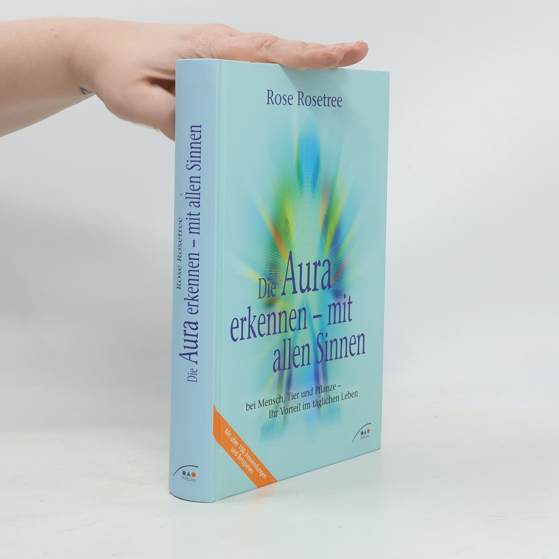 Rose Rosetree Die Aura erkennen - mit allen Sinnen