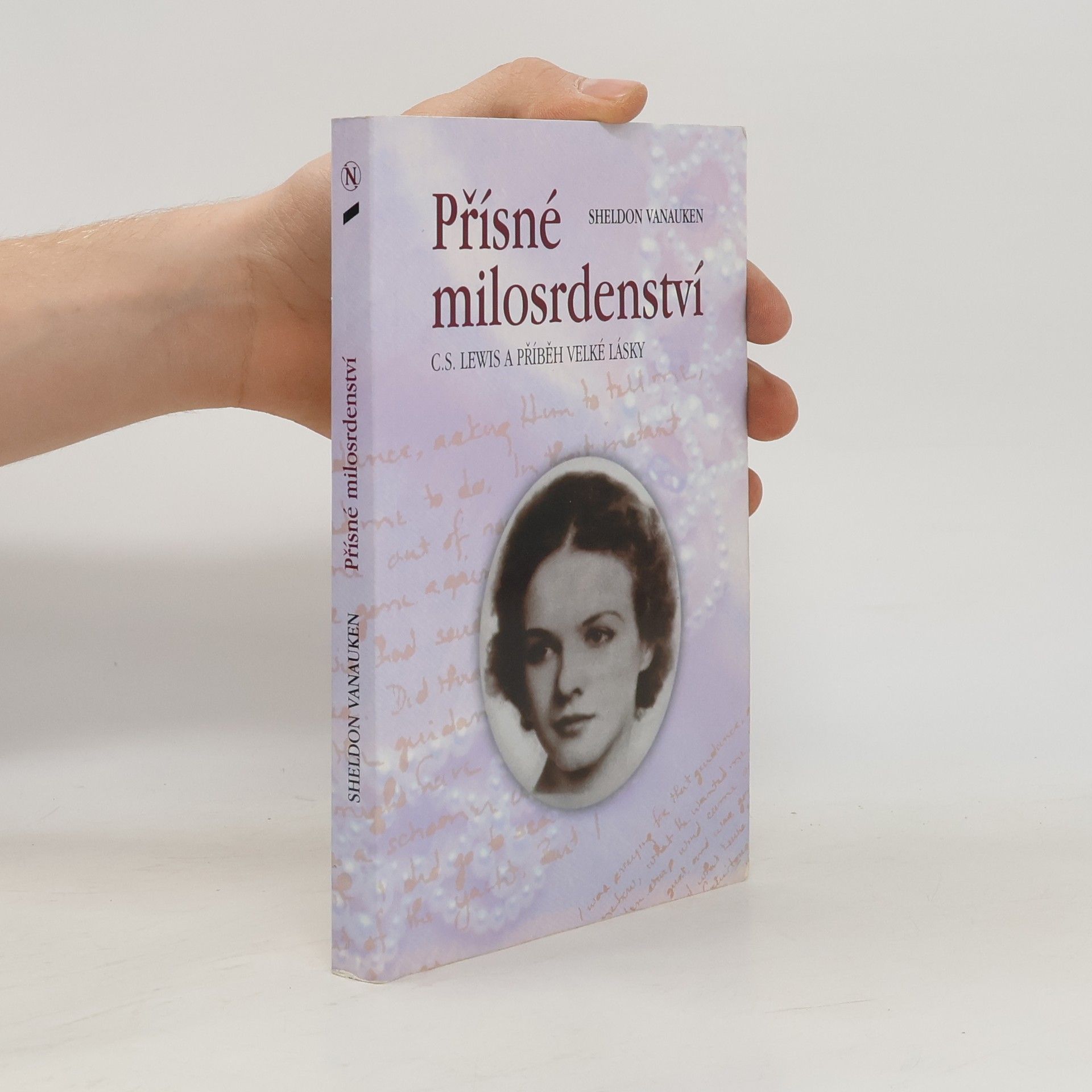 Sheldon Vanauken Přísné milosrdenství