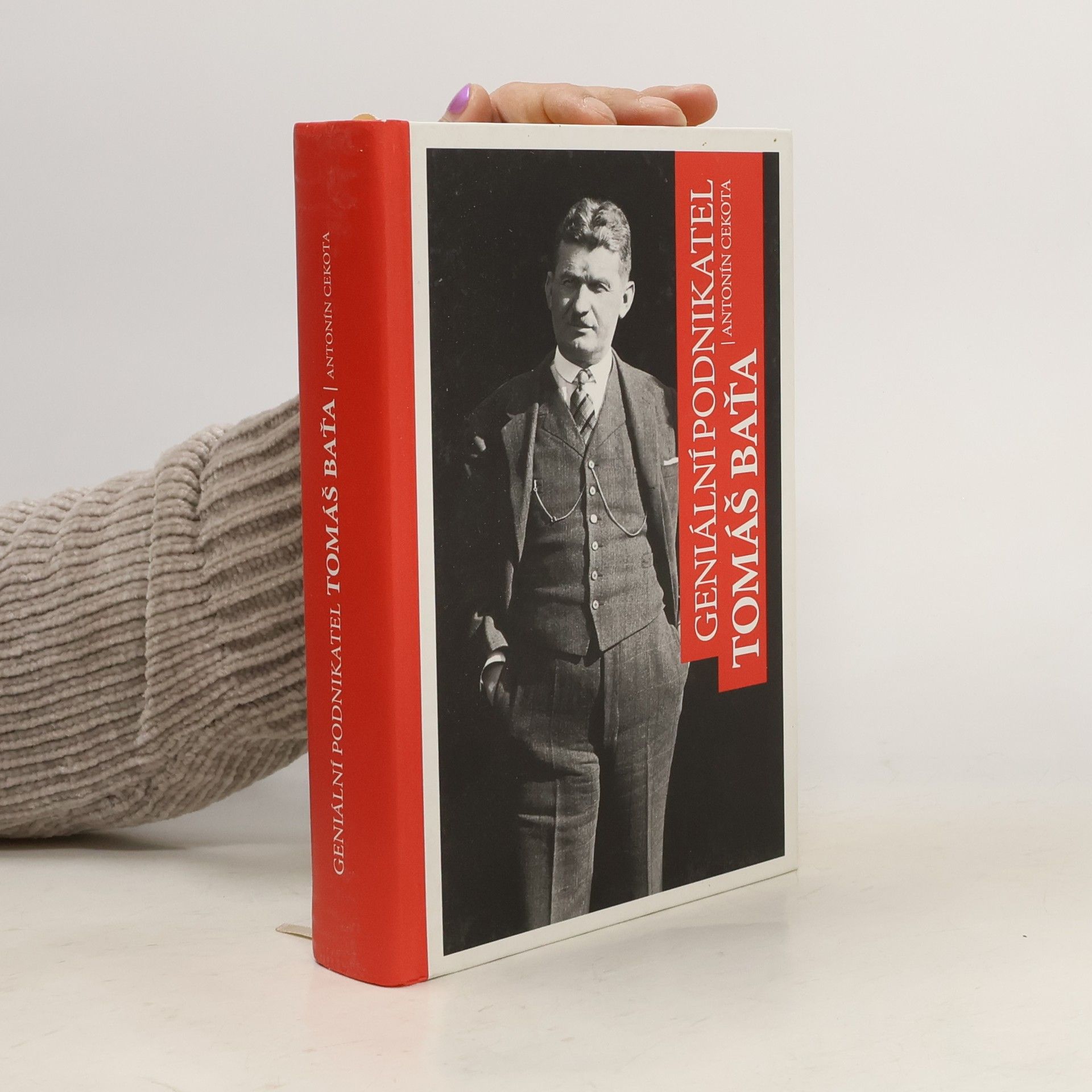 Antonín Cekota Geniální podnikatel Tomáš Baťa