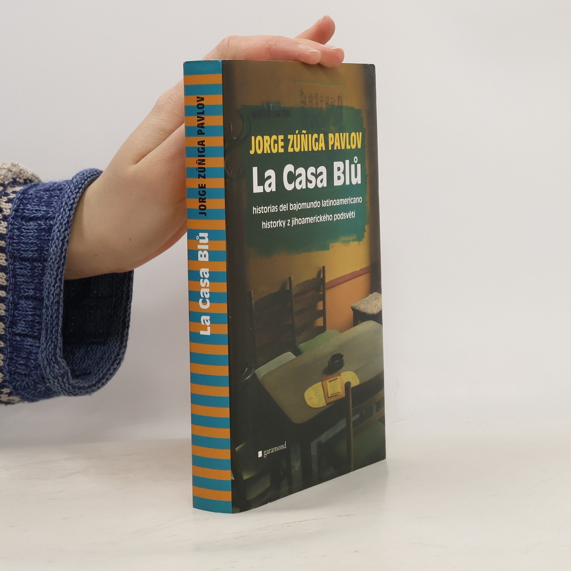 Jorge Zúñiga Pavlov La Casa Blů. Historias del bajomundo latinoamericano. Historky z jihoamerického podsvětí