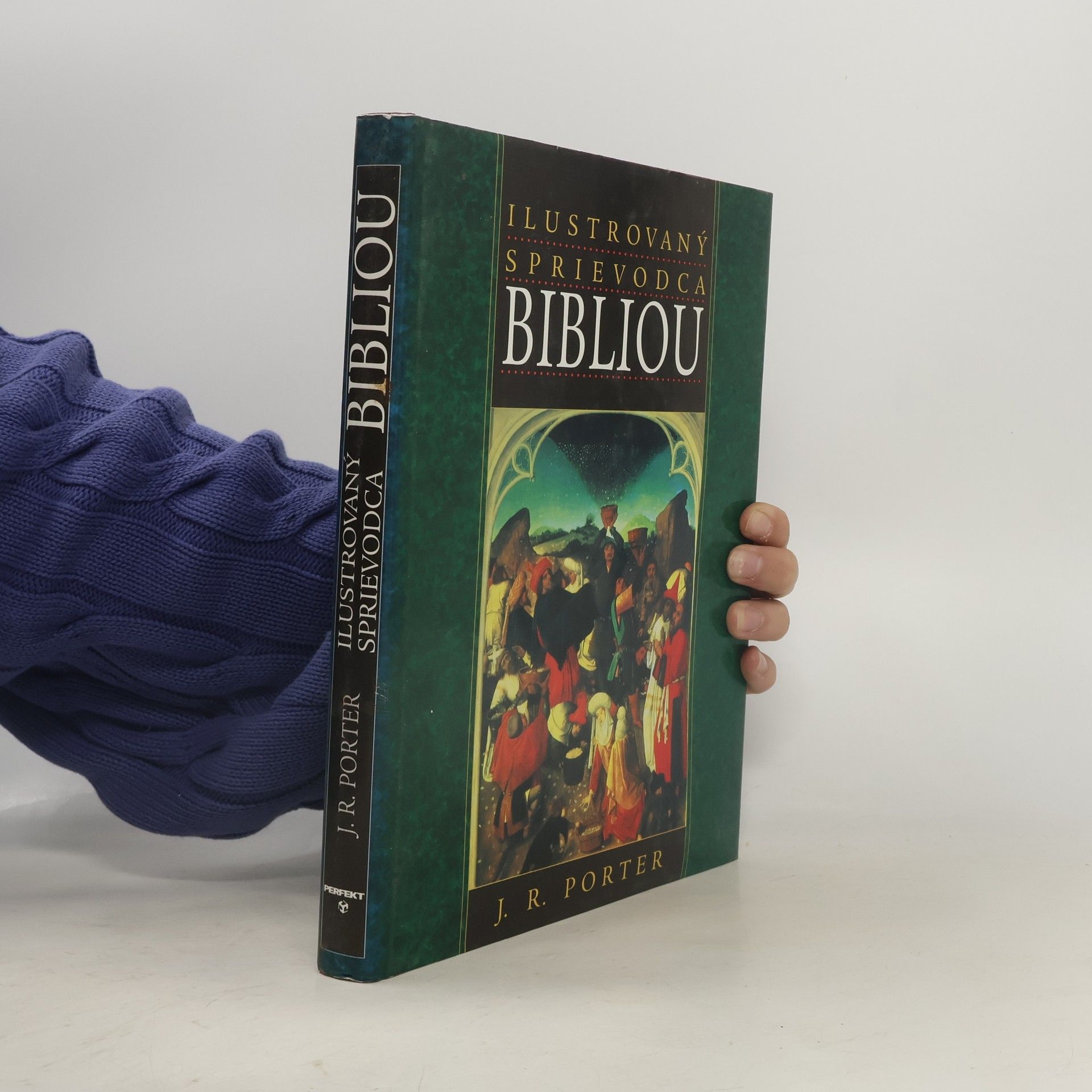 J. R. Porter Ilustrovaný sprievodca bibliou