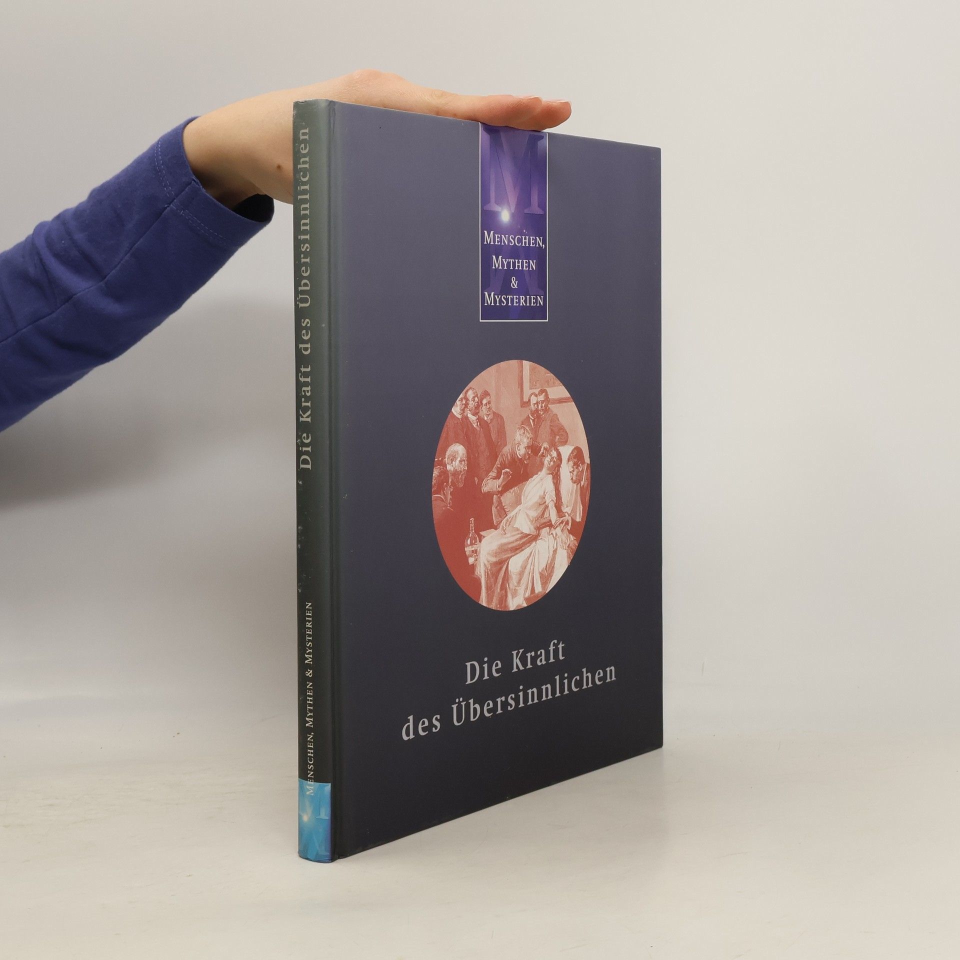 kolektiv Menschen, Mythen & Mysterien. Die Kraft des Übersinnlichen