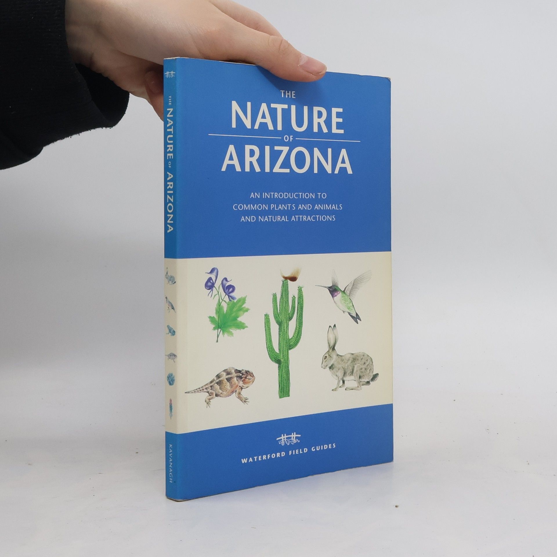 James Kavanagh Field Guides Series: The Nature of Arizona