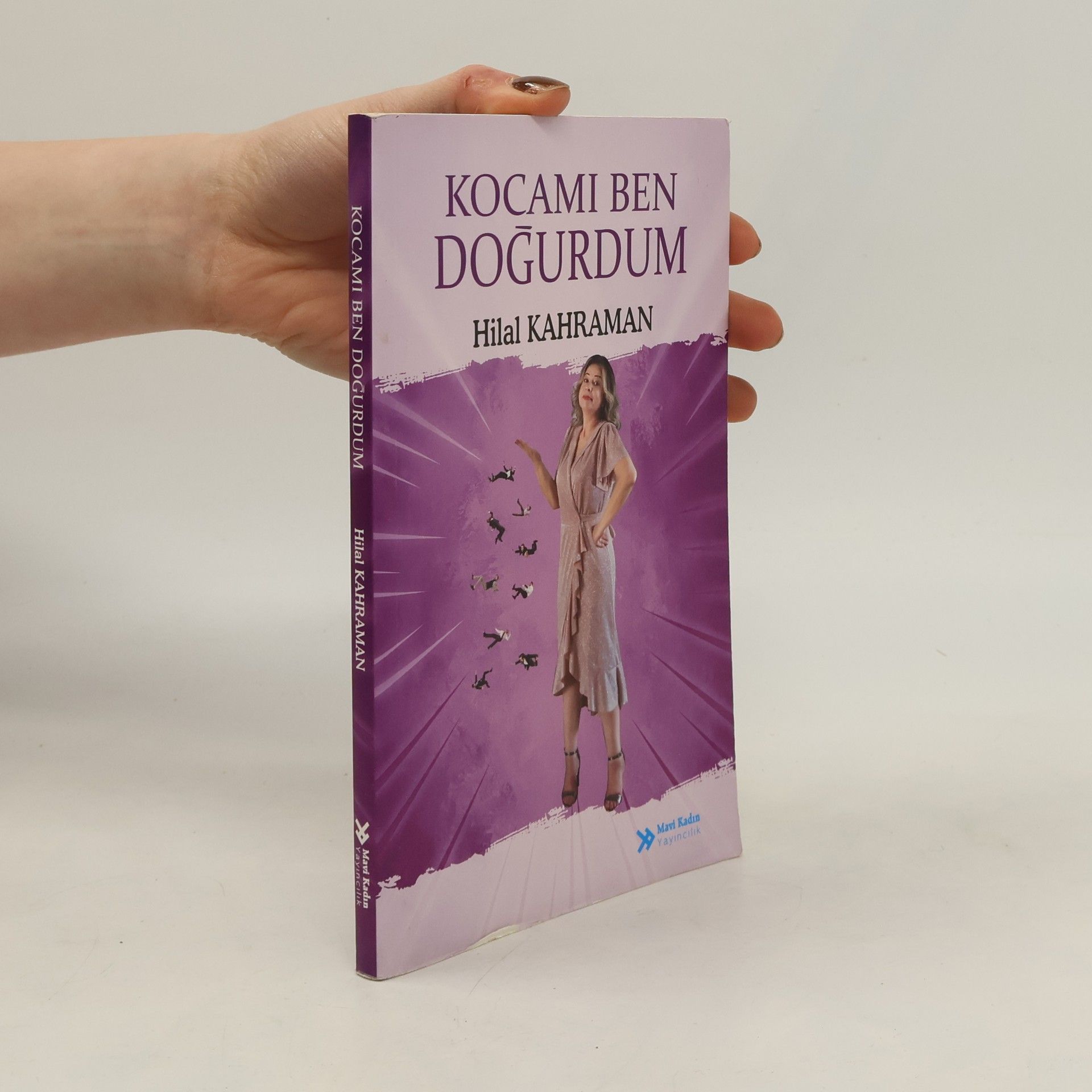 Hilal Kahraman Kocamı Ben Doğurdum