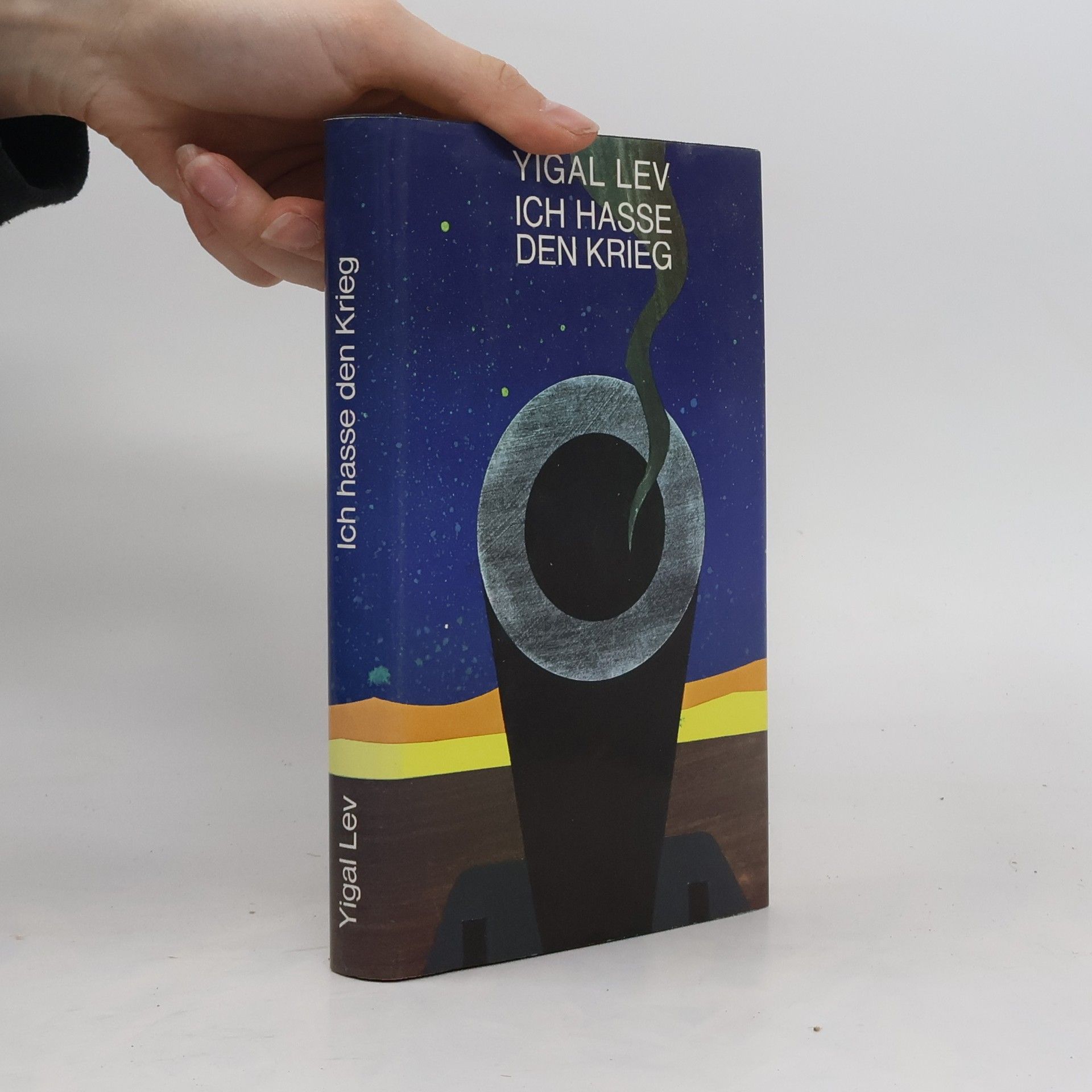 Yigal Lev Ich hasse den Krieg