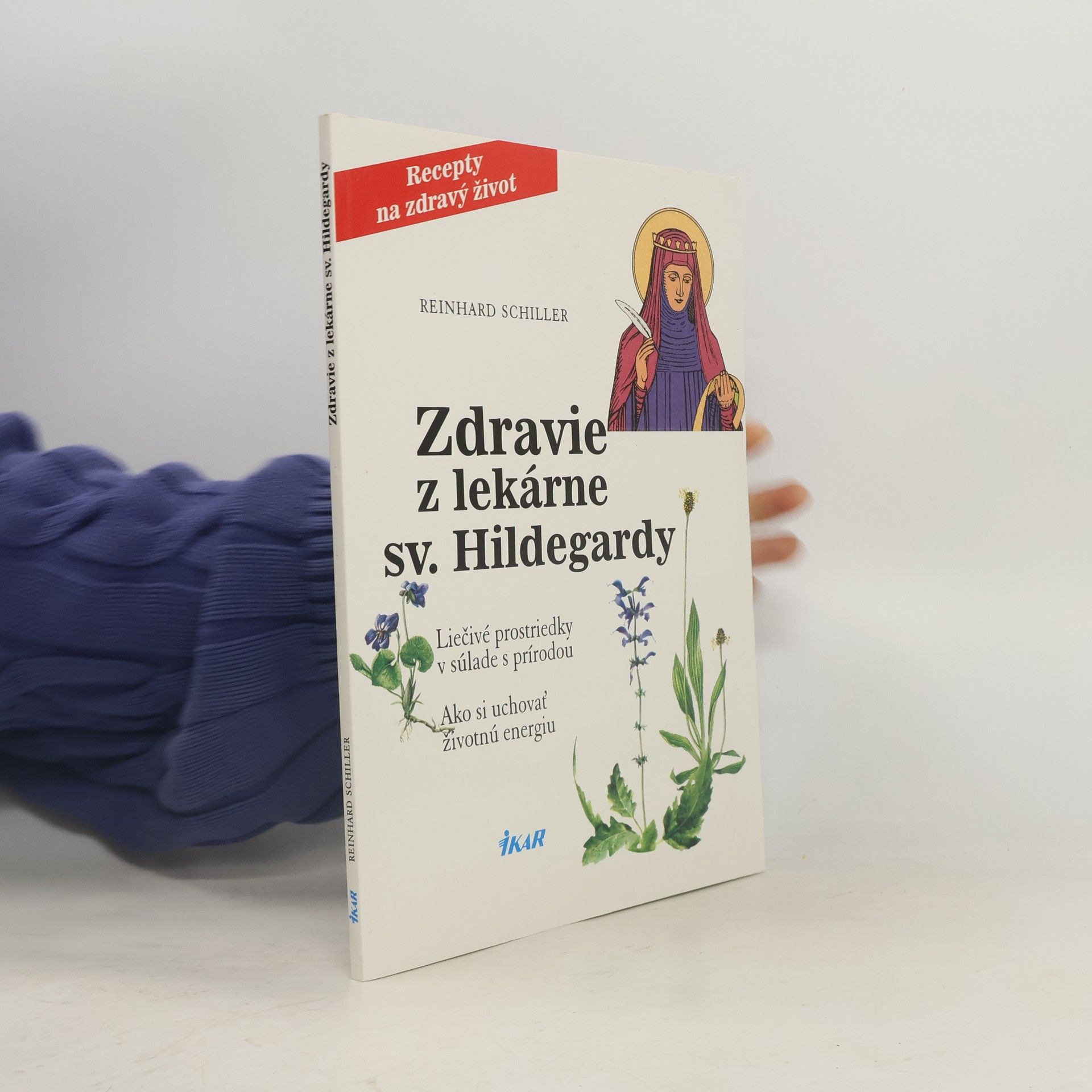 Reinhard Schiller Zdravie z lekárne sv. Hildegardy