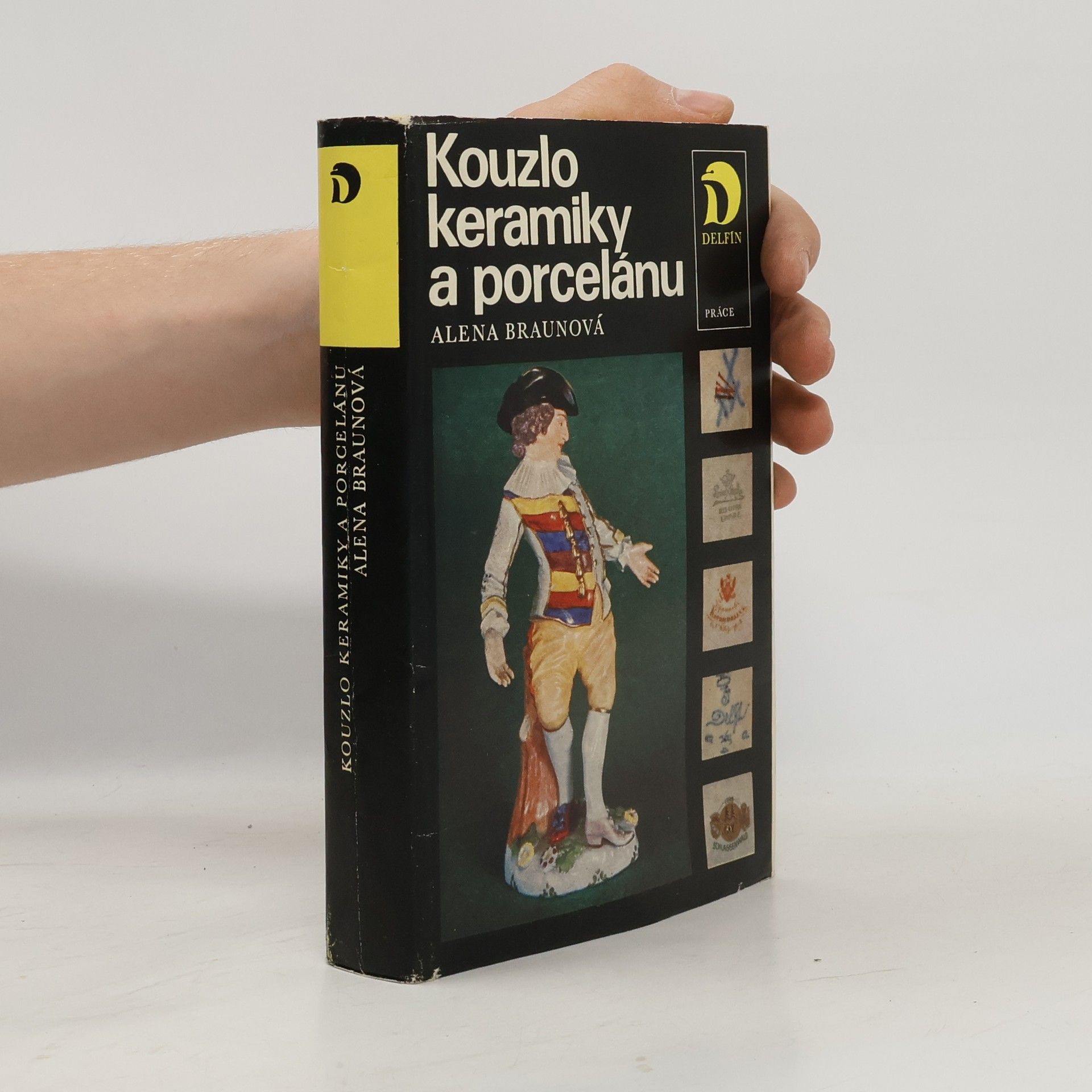 Alena Braunová Kouzlo keramiky a porcelánu