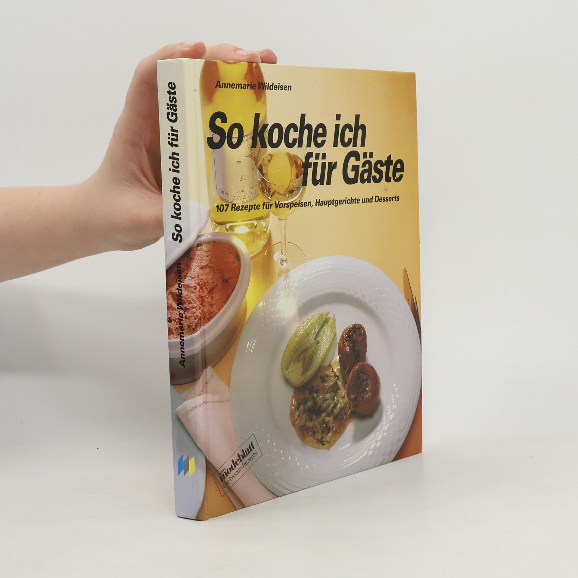 Annemarie Wildeisen So koche ich für Gäste