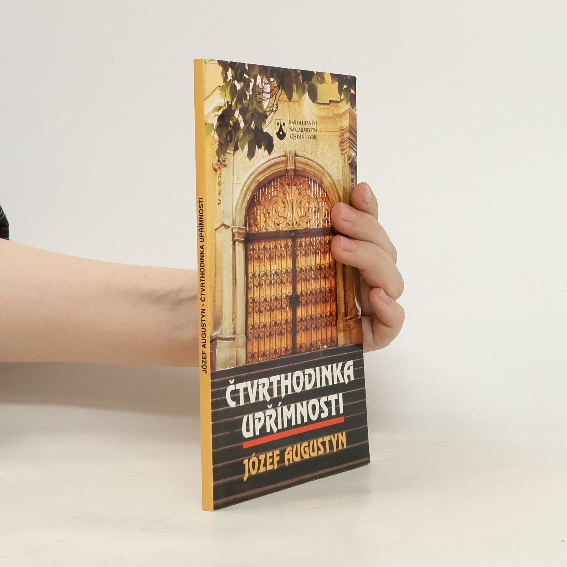 Józef Augustyn Čtvrthodinka upřímnosti. Úvod do modlitby denního zpytování svědomí