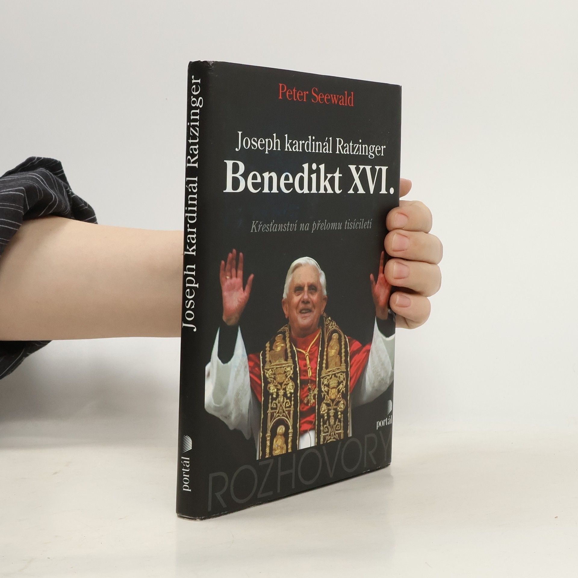 Benedict XVI Joseph kardinál Ratzinger - Benedikt XVI. : křesťanství na přelomu tisíciletí