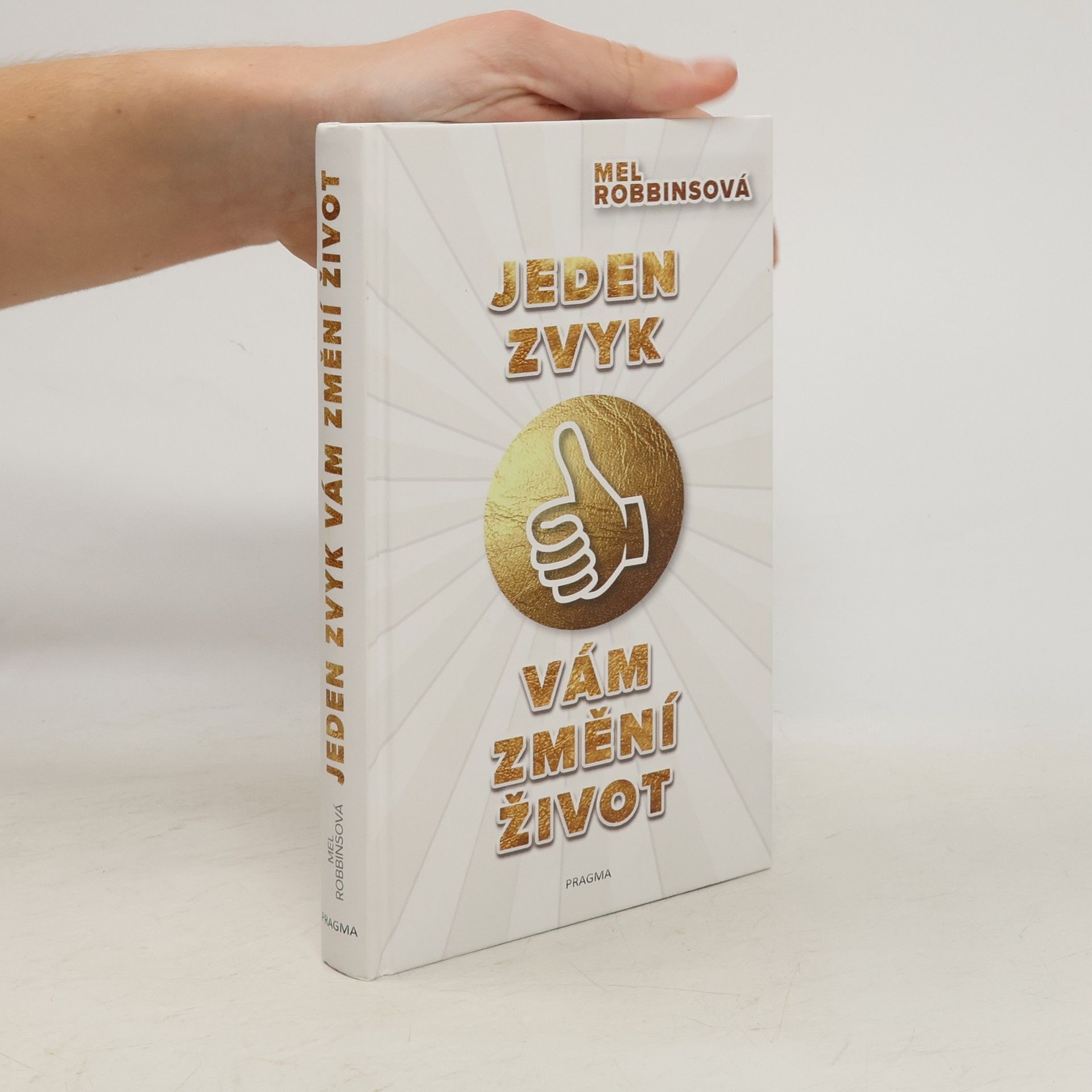 Mel Robbins Jeden zvyk vám změní život