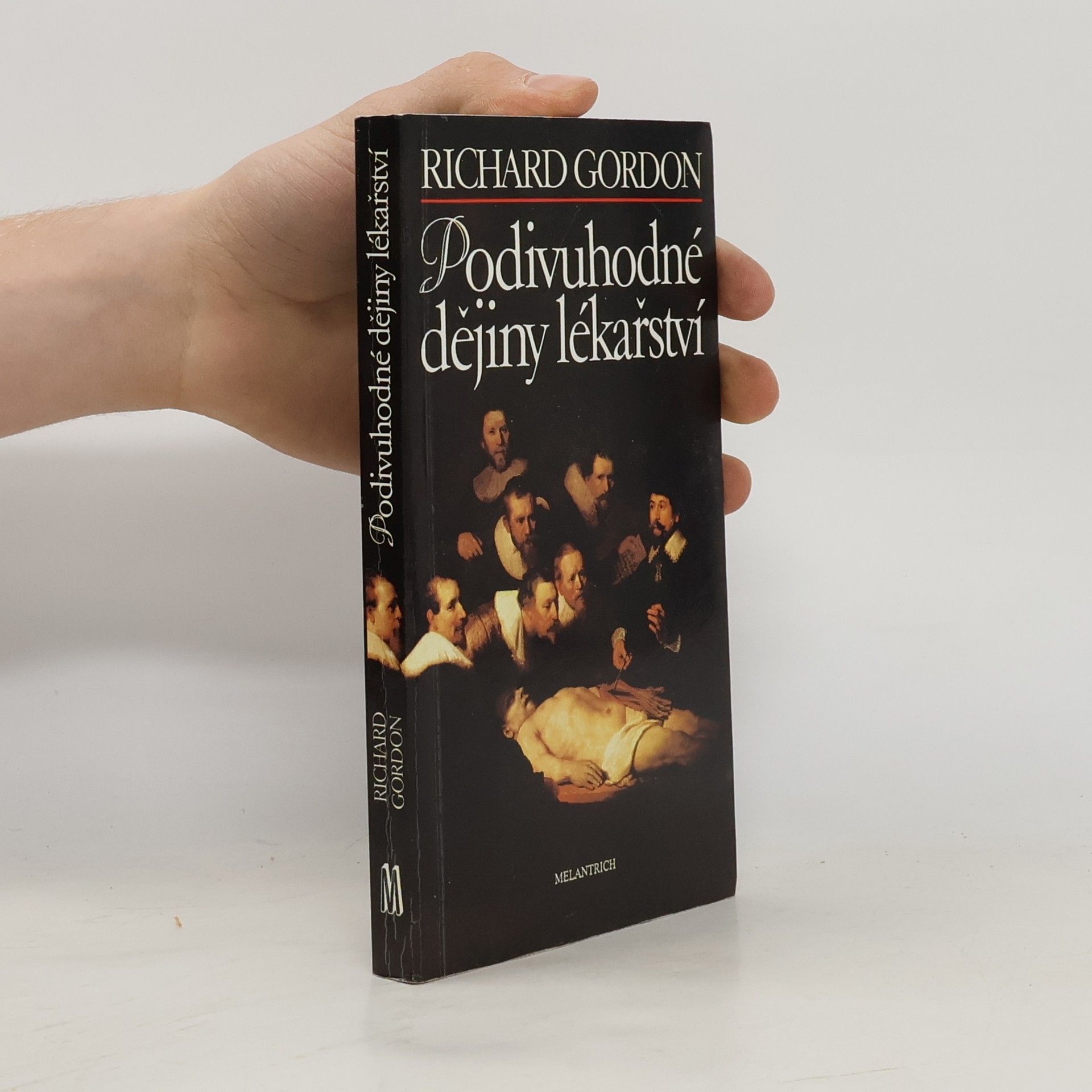 Richard Gordon Podivuhodné dějiny lékařství