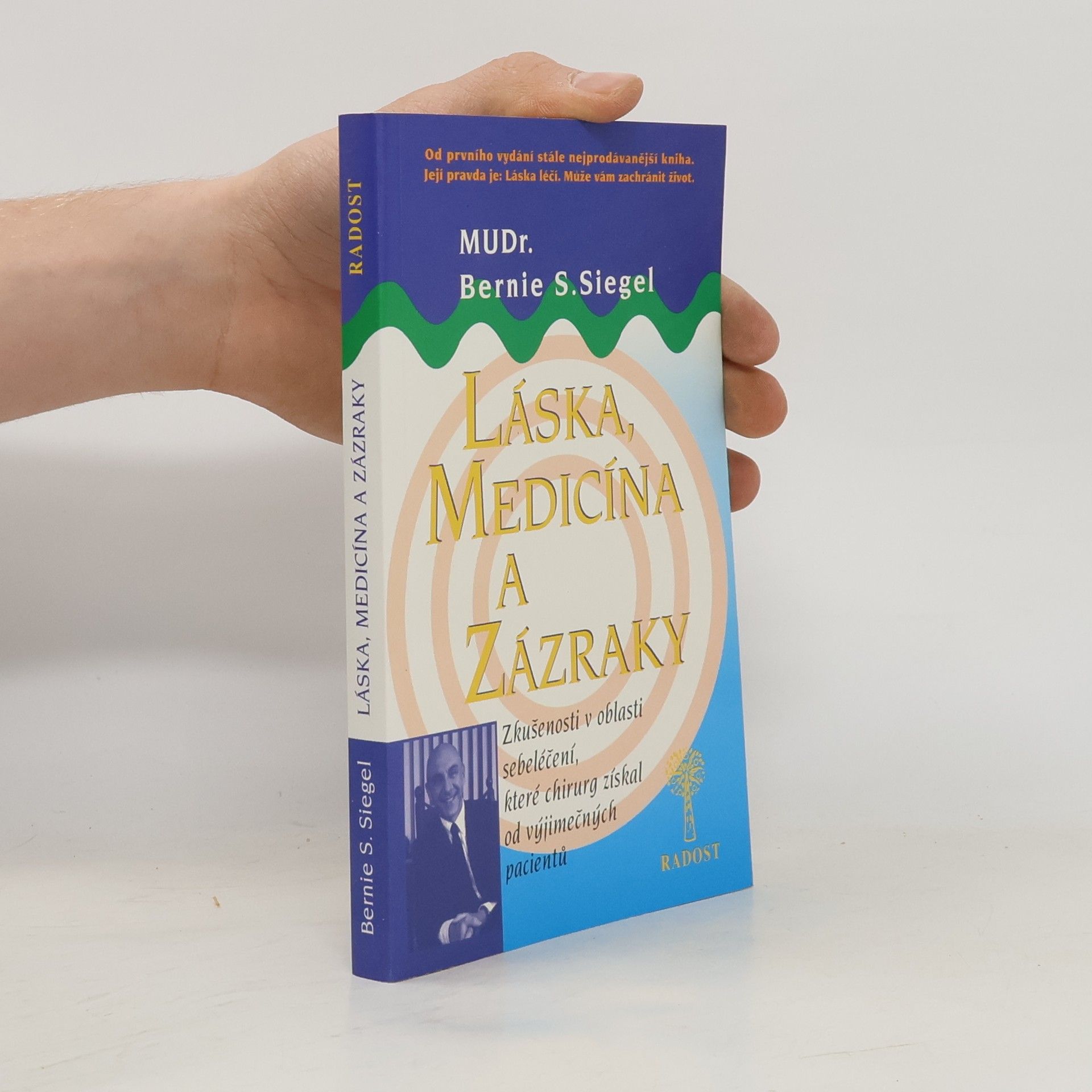 Bernie S. Siegel Láska, medicína a zázraky