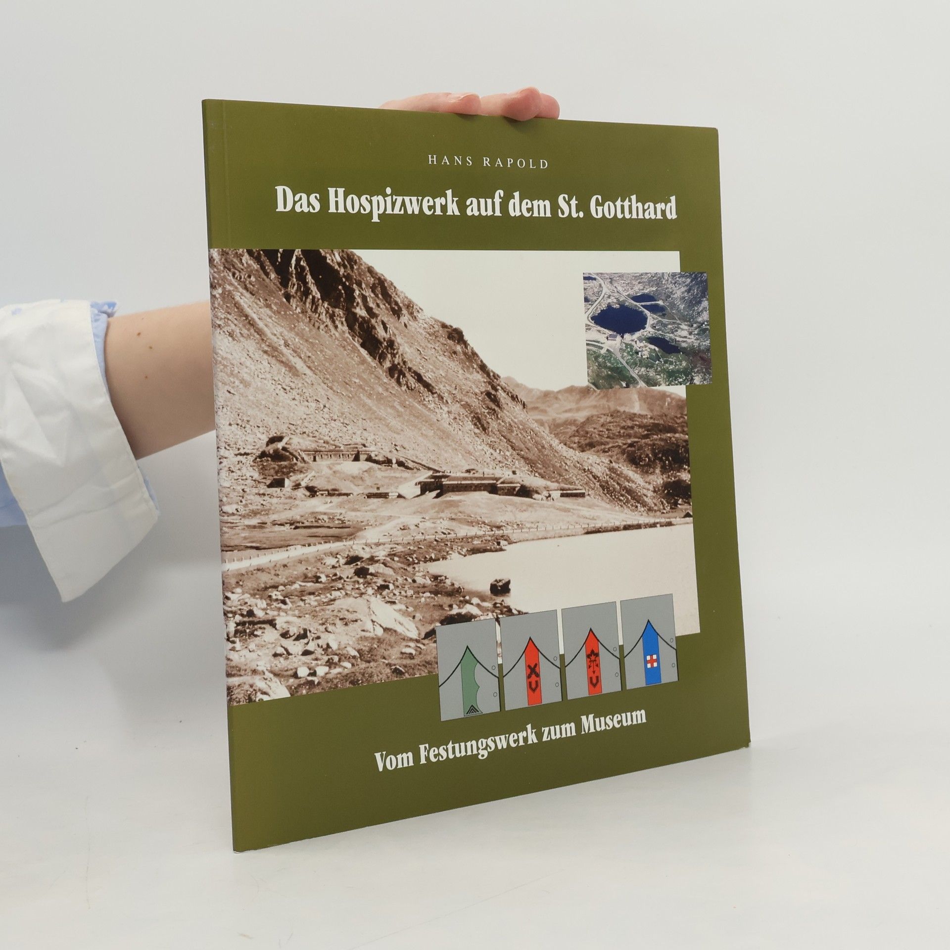 Hans Rapold Das Hospizwerk auf dem St. Gotthard