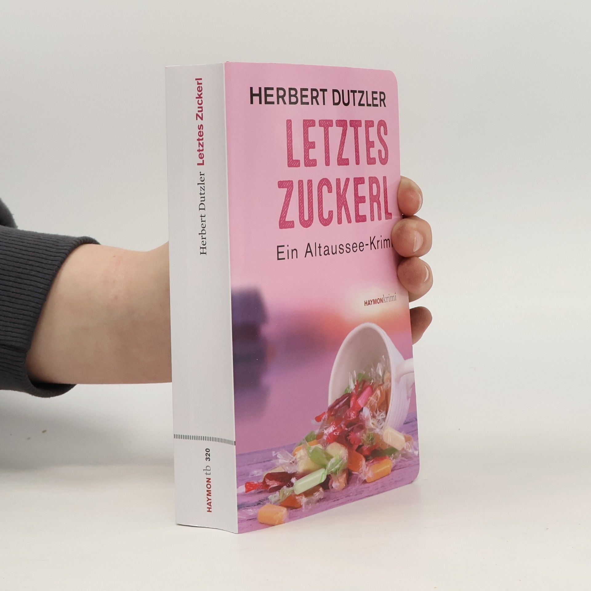 Herbert Dutzler Letztes Zuckerl