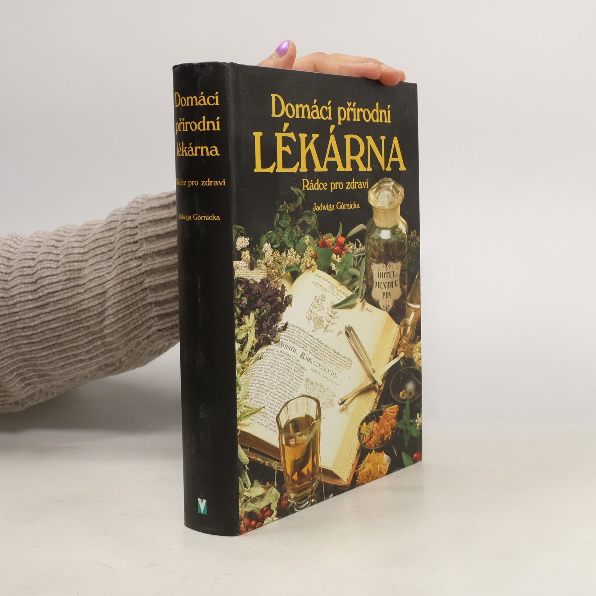 Jadwiga Górnicka Domácí přírodní lékárna