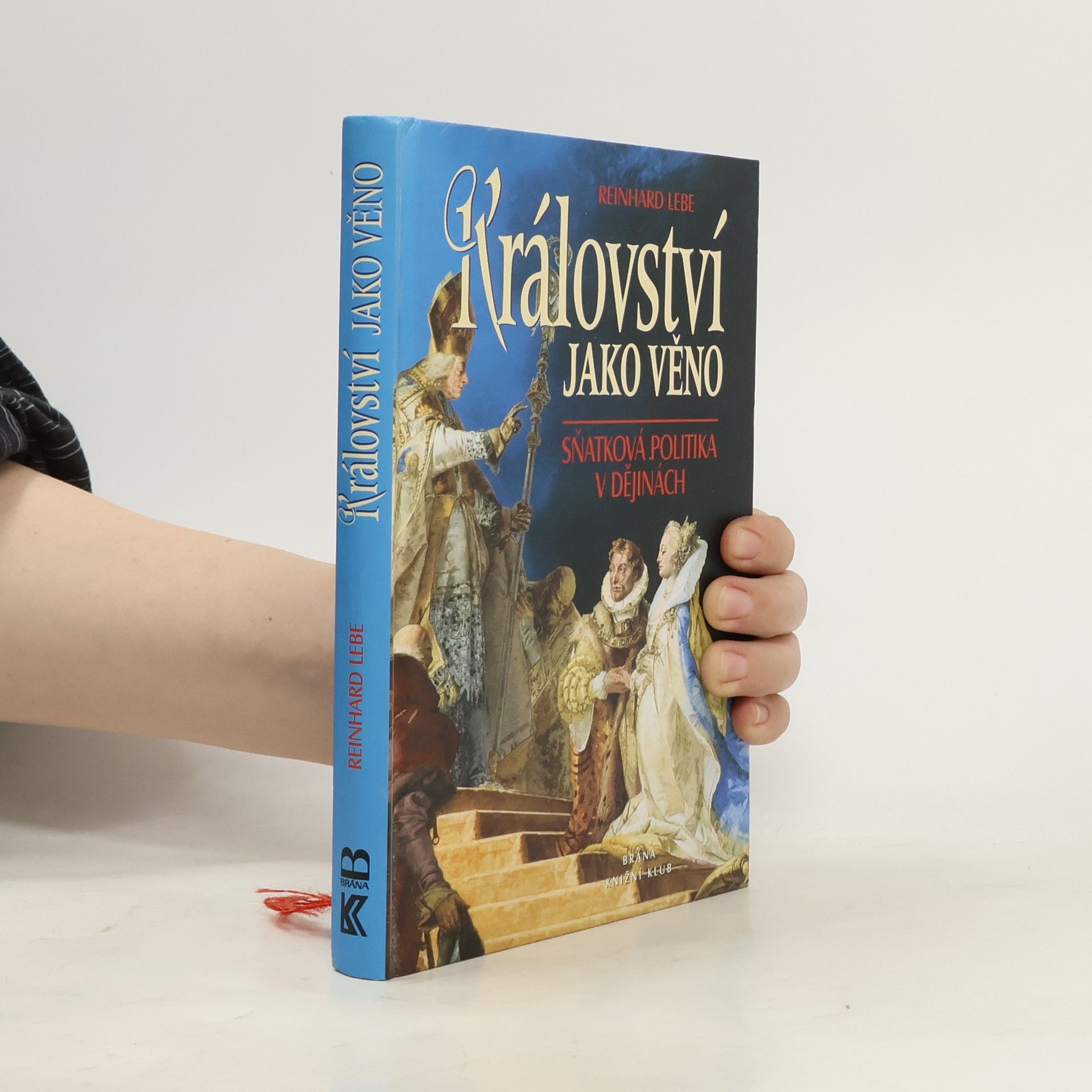 Království jako věno - Sňatková politika v ...