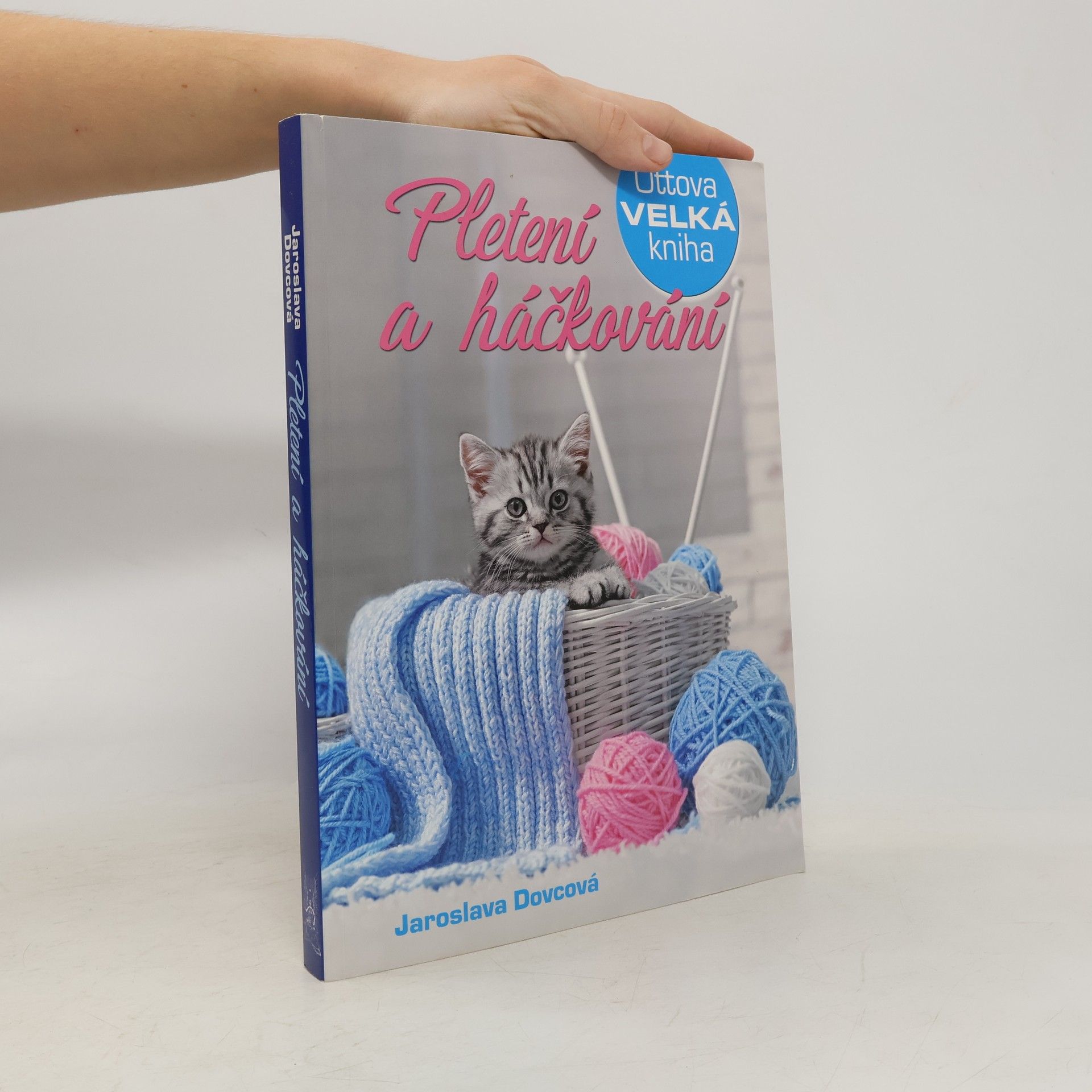 Jaroslava Dovcová Ottova velká kniha. Pletení a háčkování