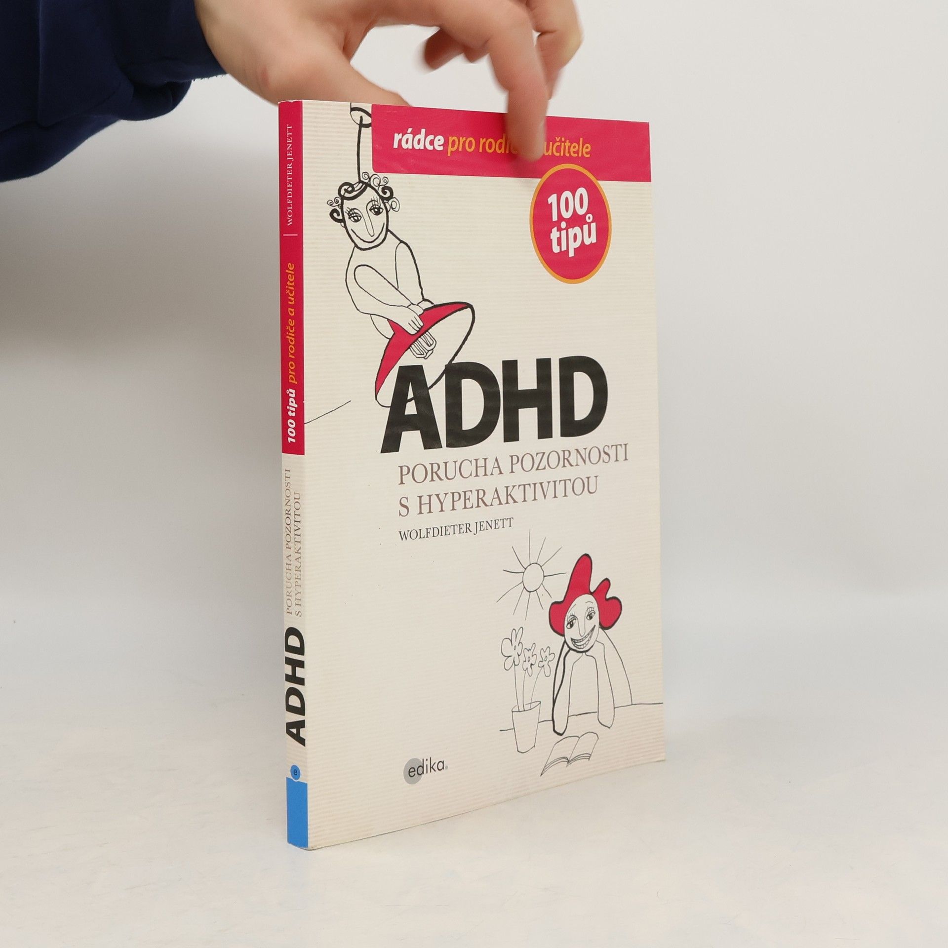Wolfdieter Jenett ADHD - 100 tipů pro rodiče a učitele
