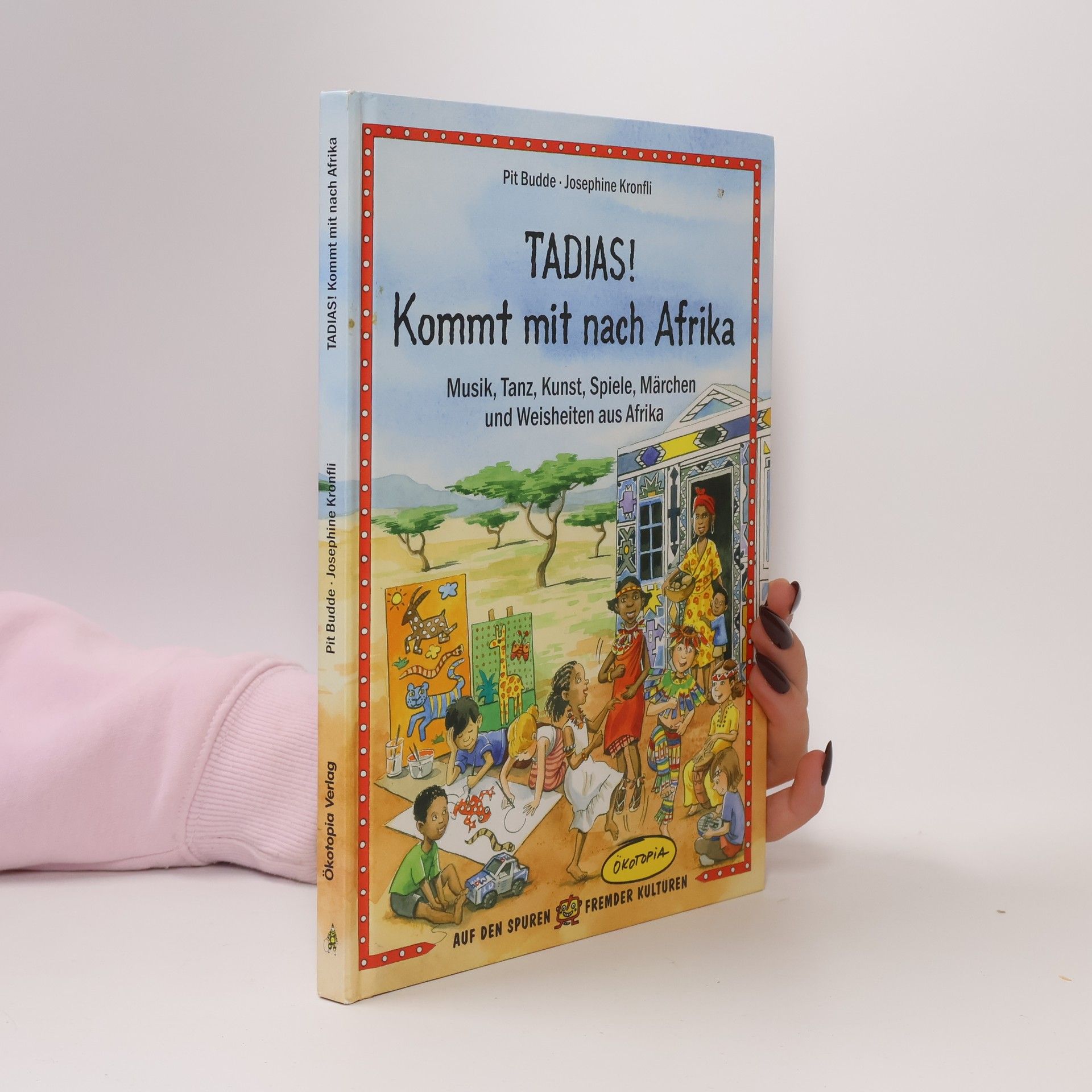 Pit Budde Auf den Spuren fremder Kulturen: Tadias! Kommt mit nach Afrika